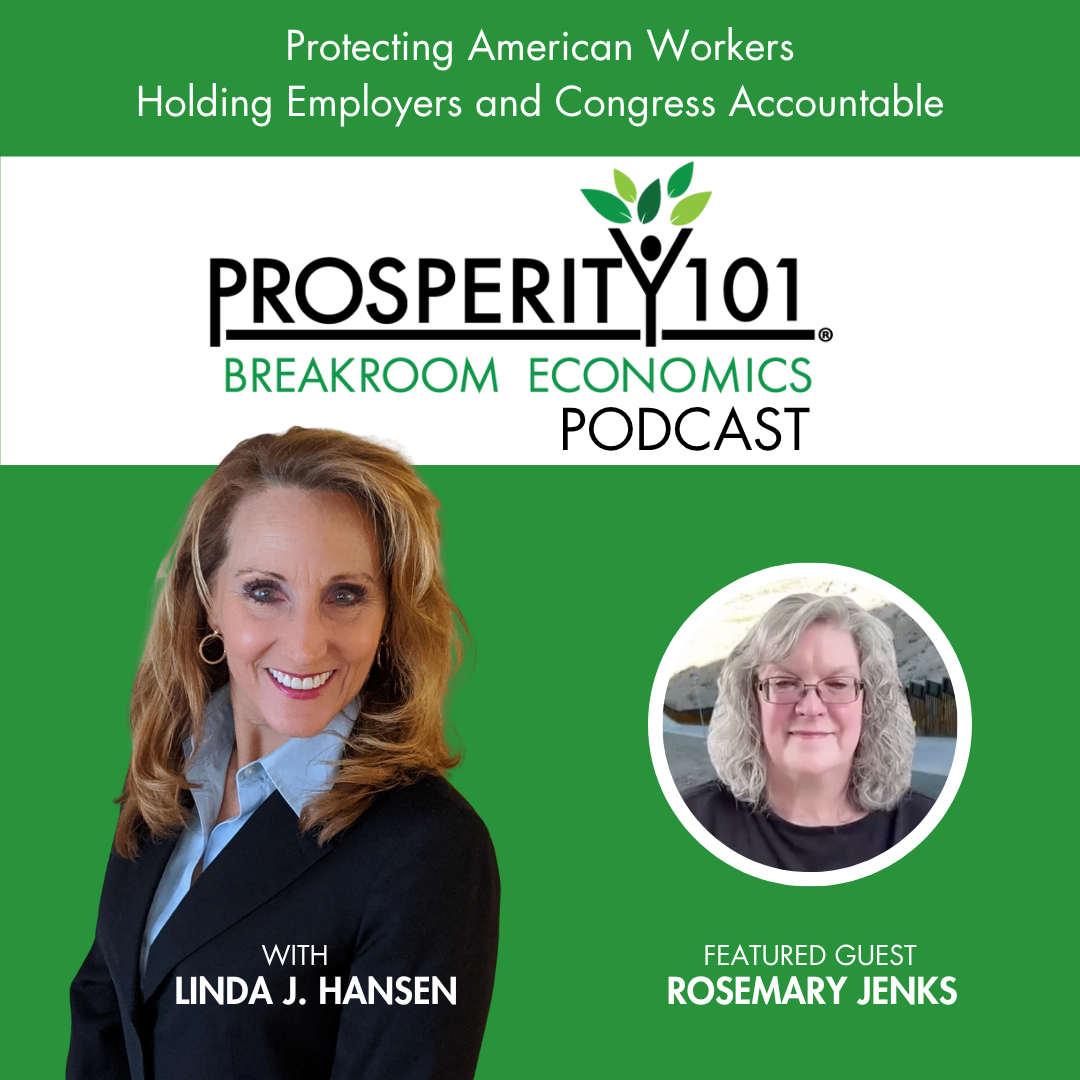 Protecting American Workers - Holding Employers and Congress Accountable – with Rosemary Jenks – [Ep. 265]