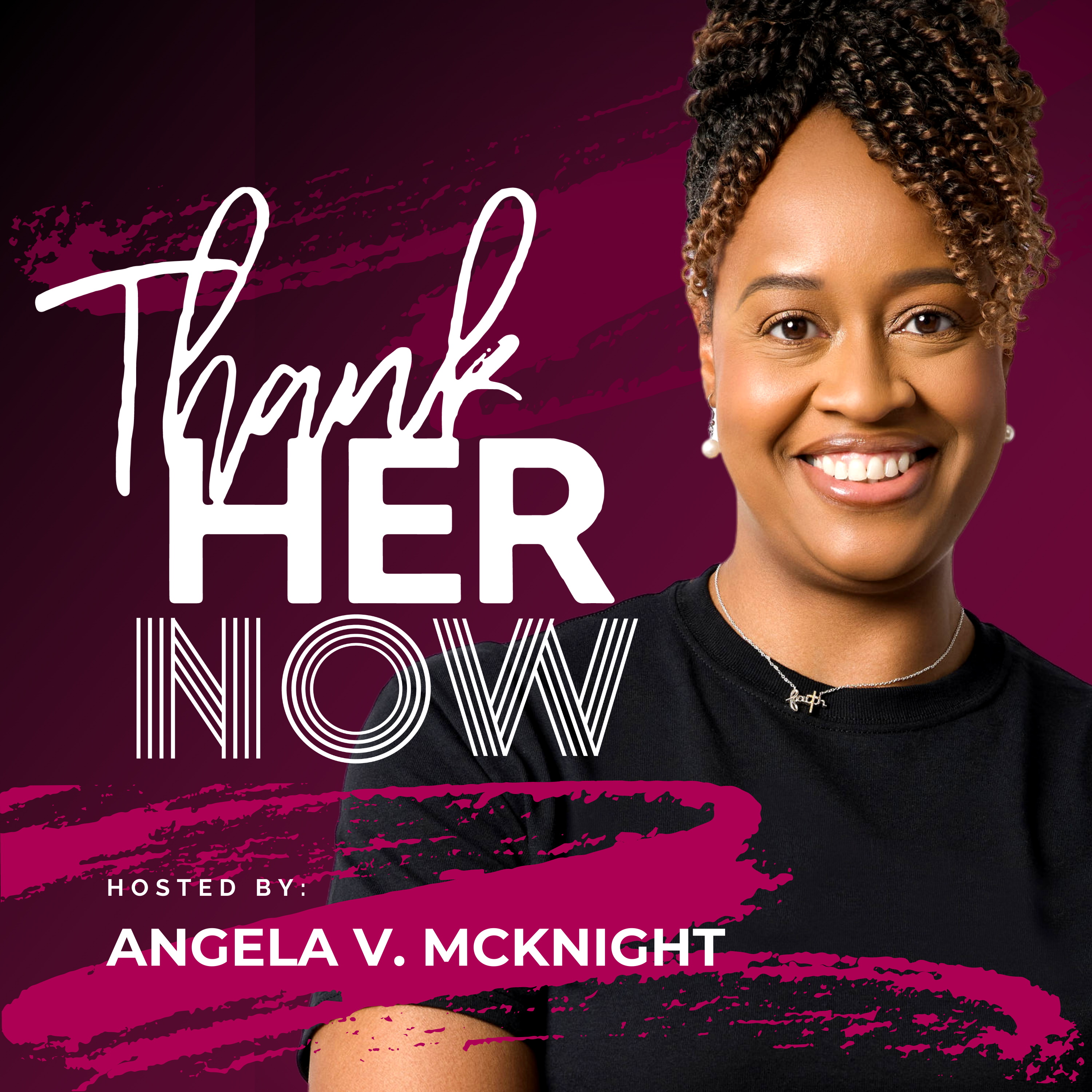 Thank Her Now Podcast