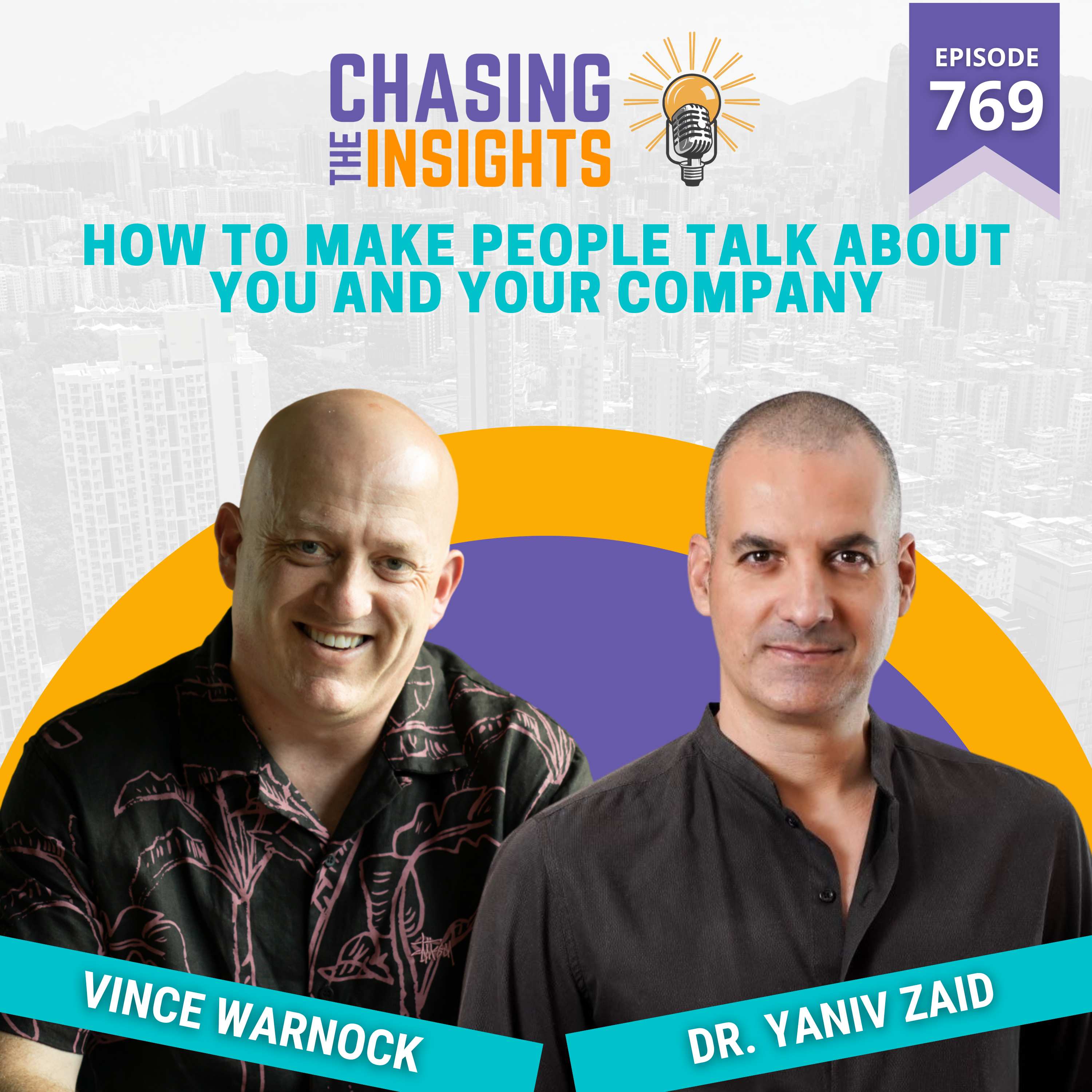 EP769 - Dr. Yaniv Zaid on how to make people talk about you and your company
