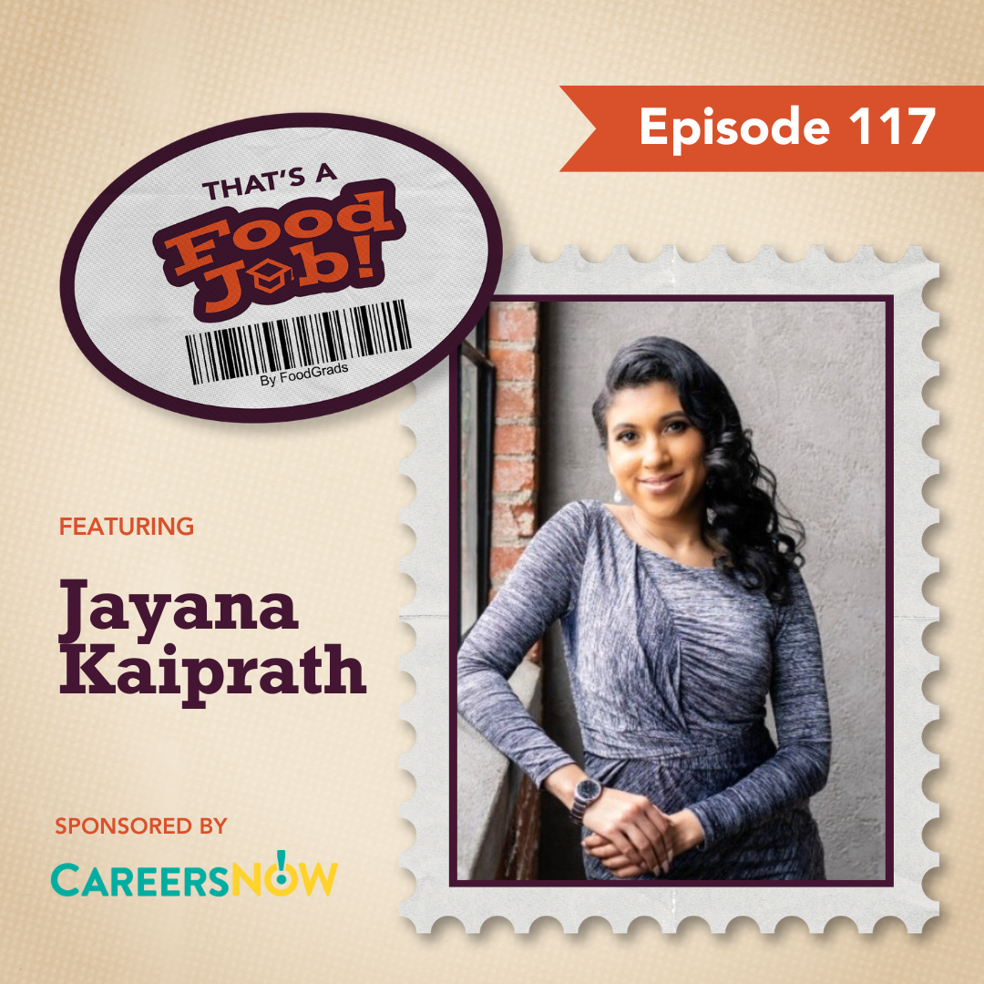 Skills Every Food Industry Job Seeker Needs with Jayana Kaiprath, Talent Aquisition Manager, Give & Go Prepared Foods (#117)