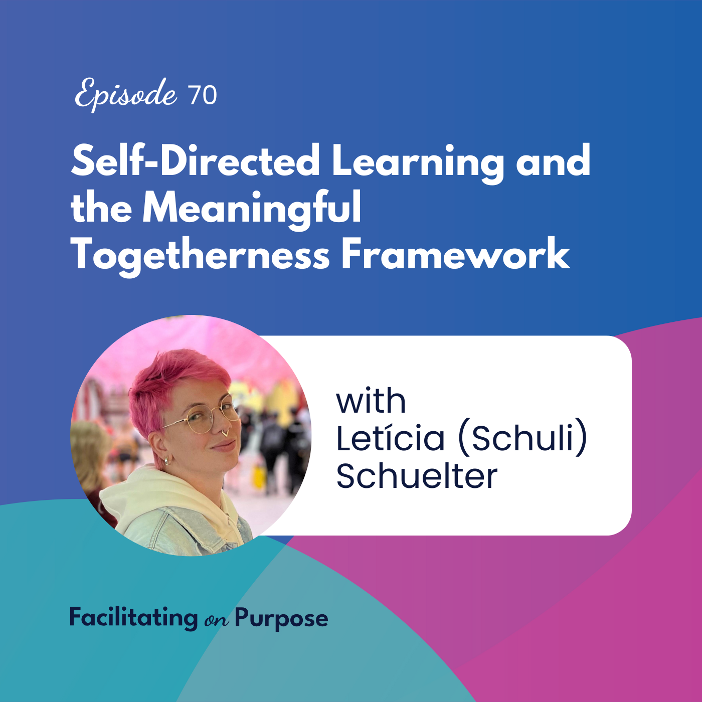 Facilitating on Purpose