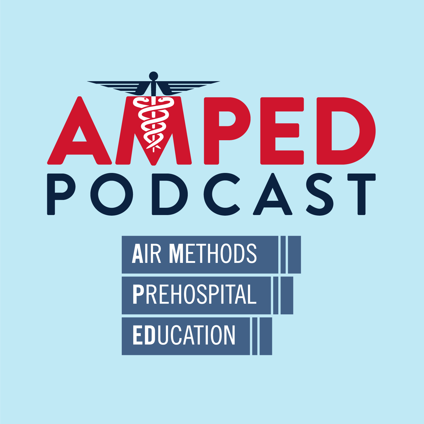 Air Methods Prehospital EDucation Podcast Ep. 61: Mise en Place - Staging the Chaos
