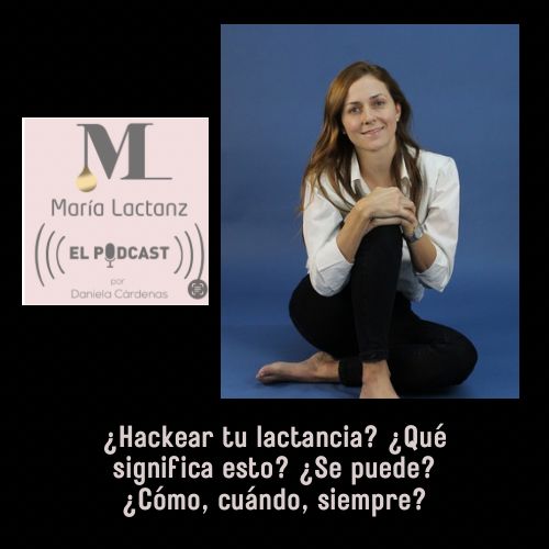 EP181 ¿Hackear tu lactancia? ¿Qué significa esto? ¿Se puede? ¿Cómo, cuándo, siempre?