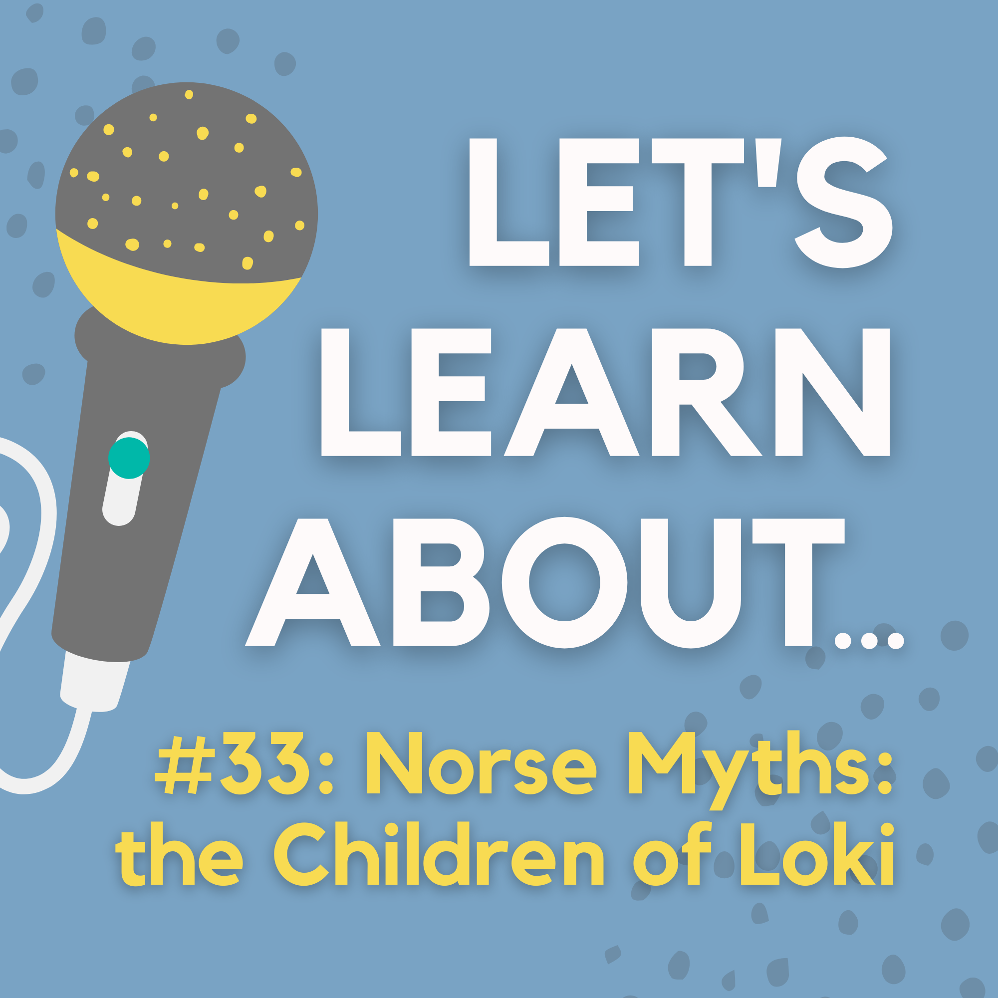 #33 - Norse Mythology: the Weird Children of Loki Laufeyson