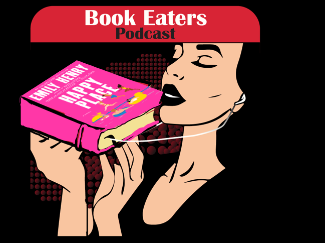 Happy Place by Emily Henry: Book Eaters discusses a Goodreads most shelved book