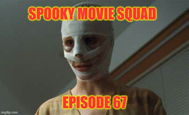 Spooky Movie Squad Ep. 67 
