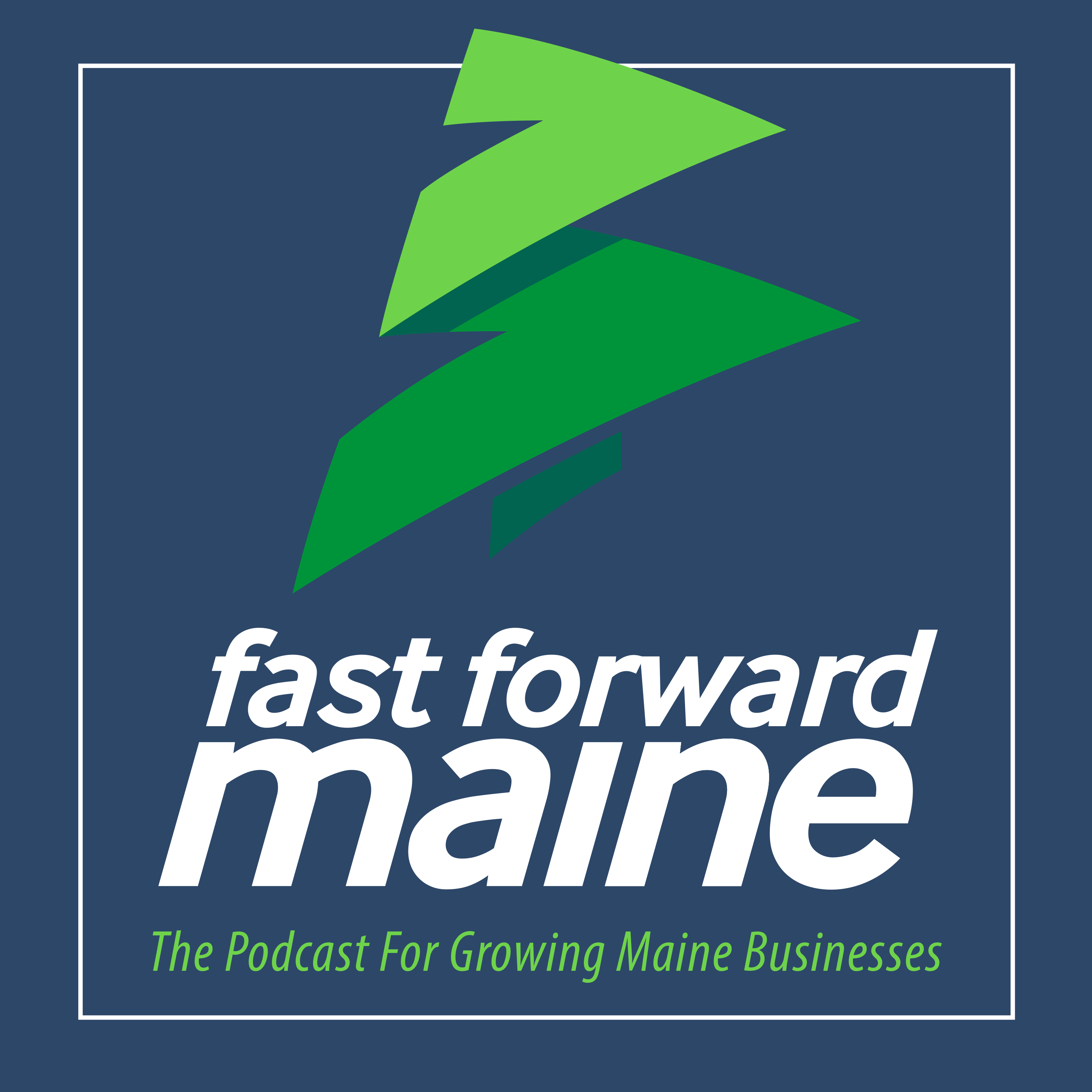 Fast Forward Maine Podcast