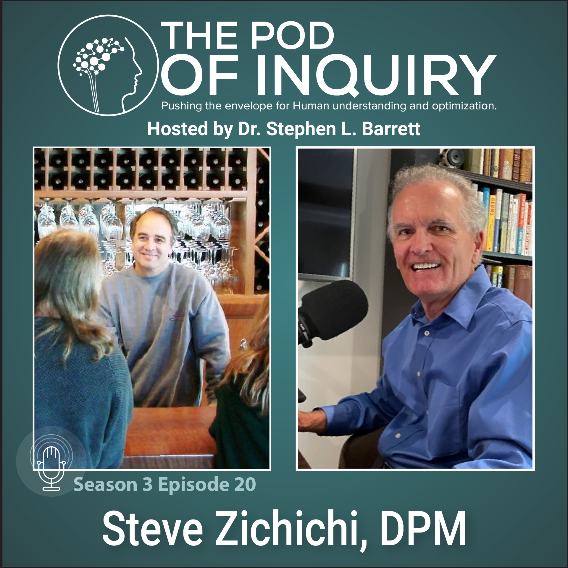 From Prominent Podiatrist to World-class Wine Maker with Steve Zichichi, DPM