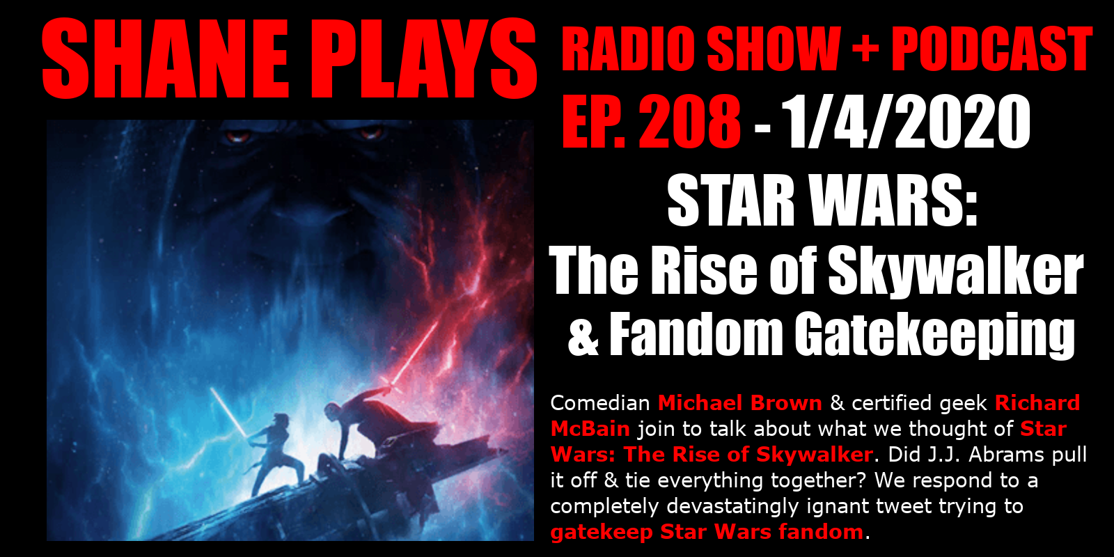 Star Wars: The Rise of Skywalker & Fandom Gatekeeping! - Episode 208 - 1/4/2020