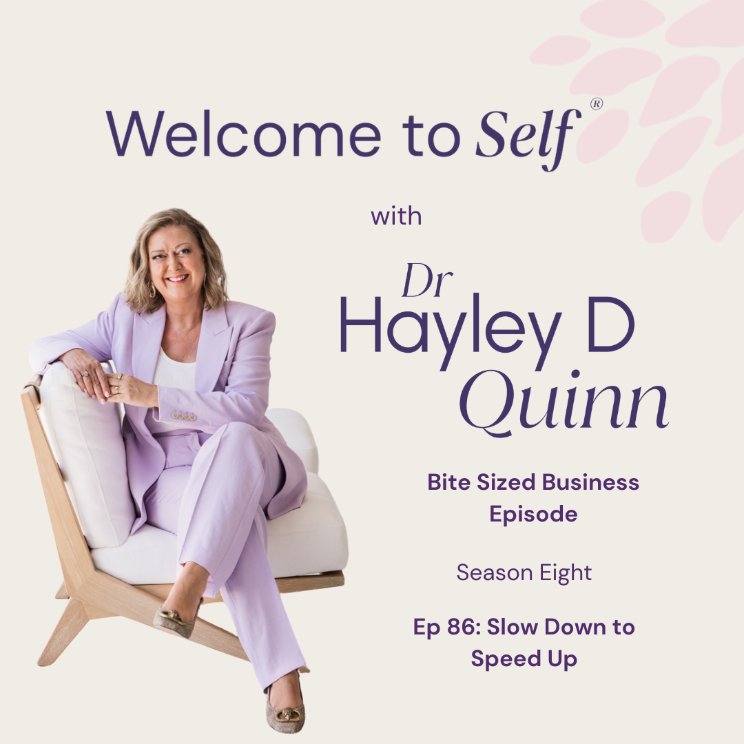 Welcome to Self® with Dr Hayley D Quinn