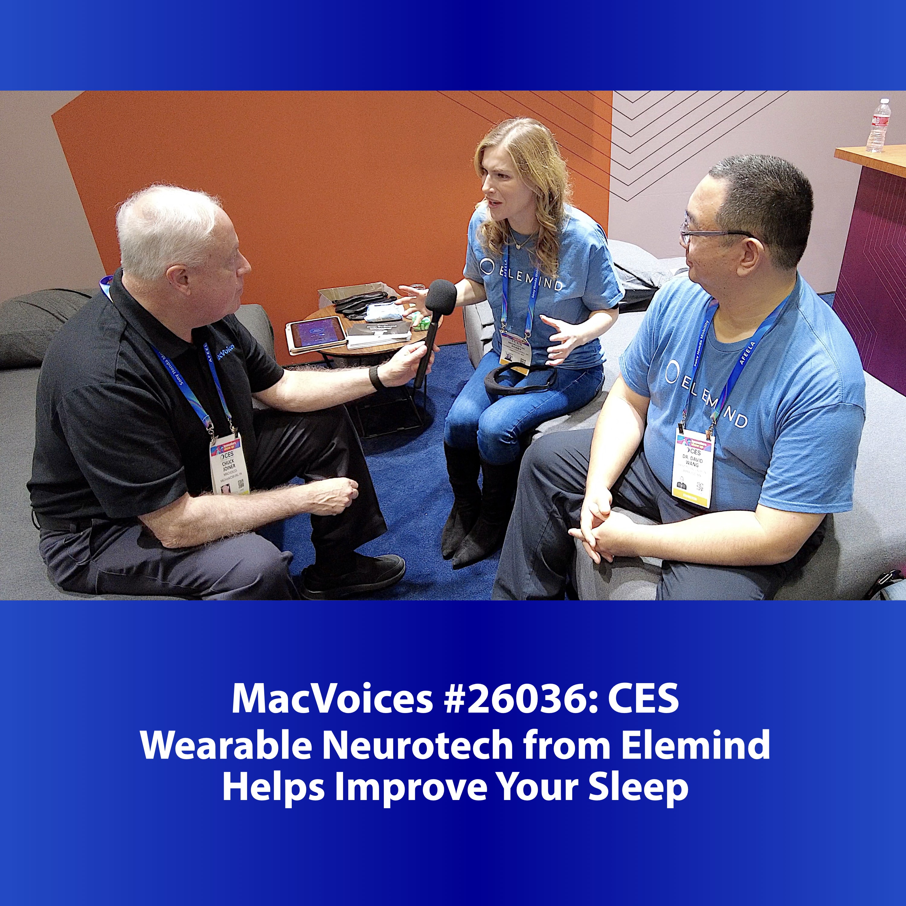 MacVoices #26036: CES - Wearable Neurotech from Elemind Helps Improve Your Sleep