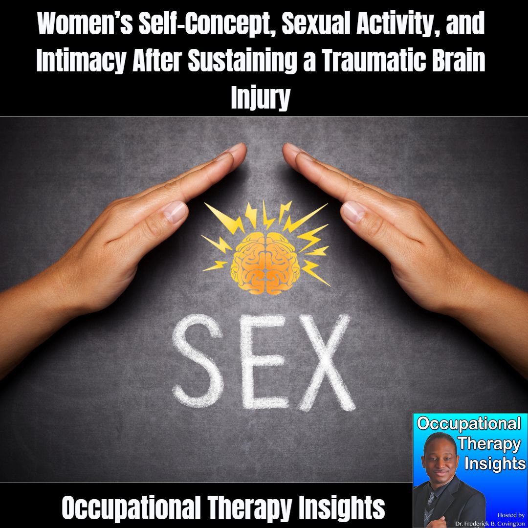 Women’s Self-Concept, Sexual Activity, and Intimacy After Sustaining a Traumatic Brain Injury