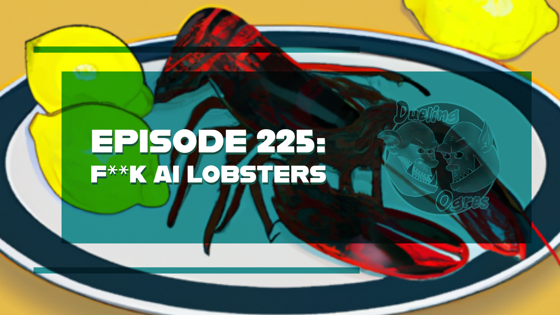 Episode 225: F**k AI Lobsters