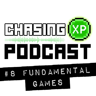 Chasing XP #8 - Kickstarter Success and Failure with FunDaMental Games