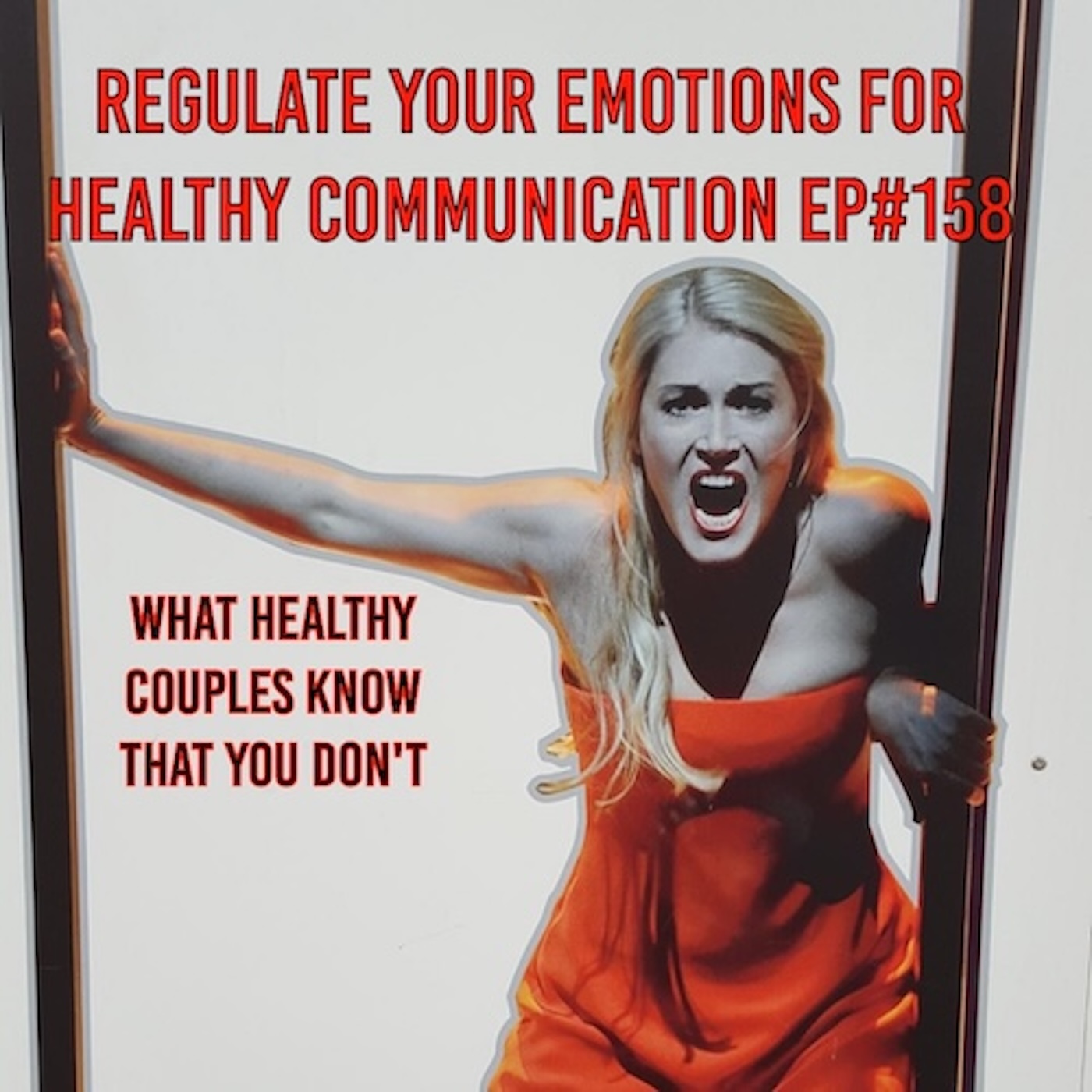 Regulate Your Emotions for Healthy Communication