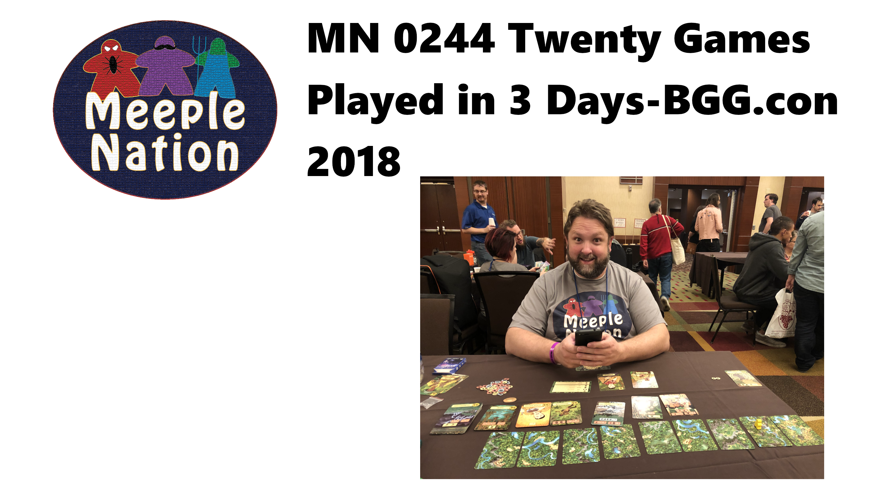 MN 0244 Twenty Games Played in 3 Days - BGG.Con 2018