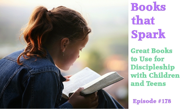 Episode 178 - Great Books to Use for Discipleship with Children and Teens