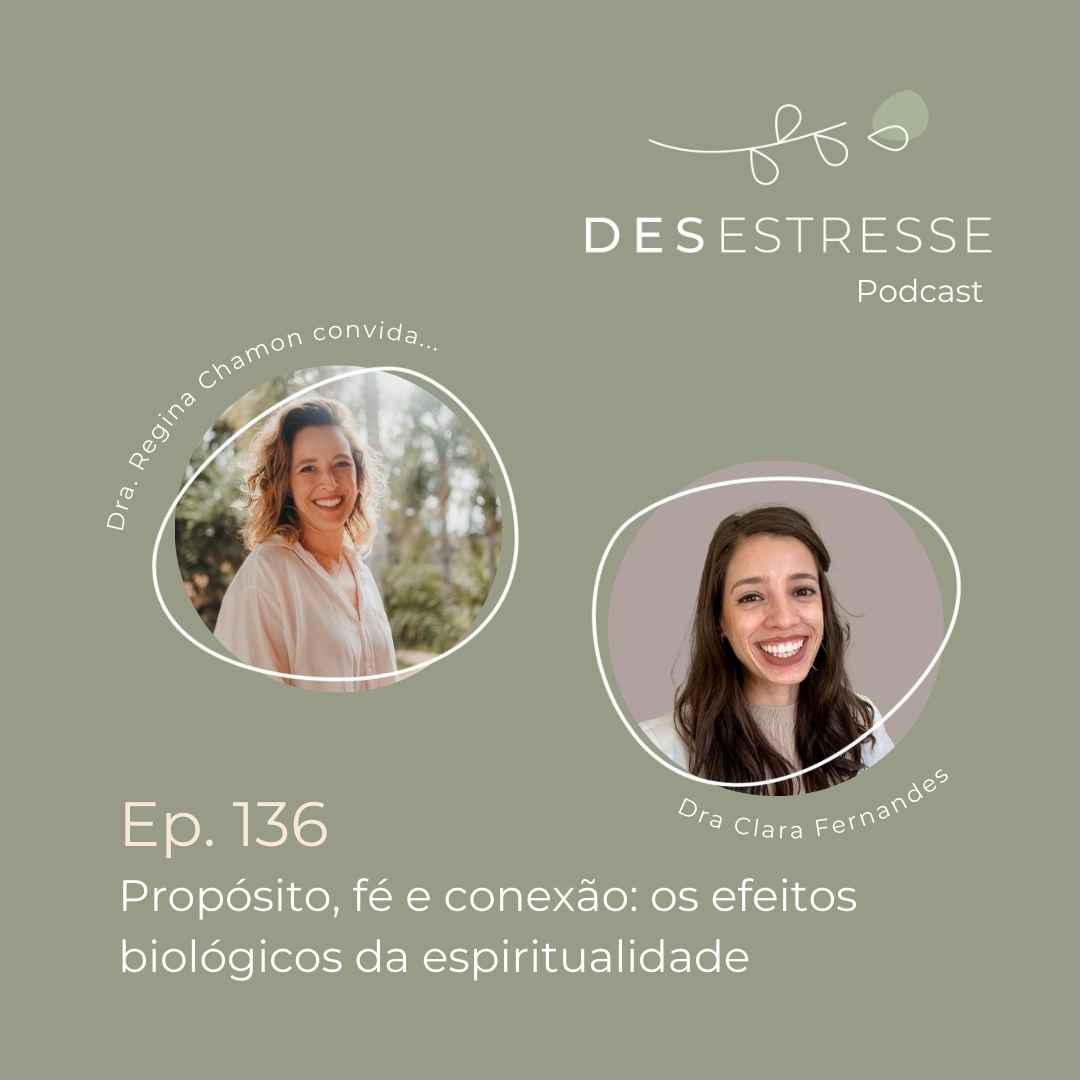 Ep. 136 - Os efeitos biológicos da espiritualidade - com Clara Fernandes