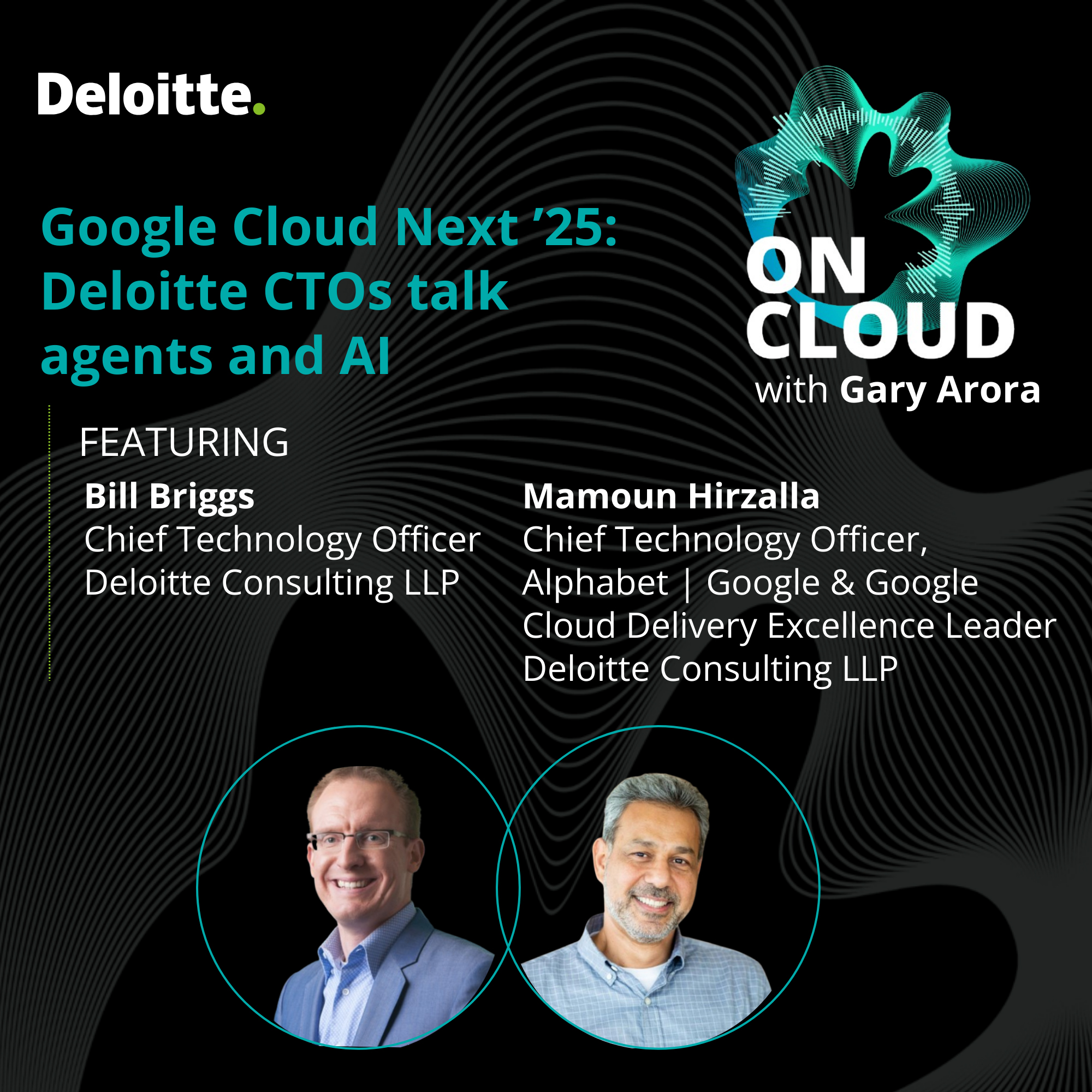 Google Cloud Next ’25: Deloitte CTOs talk agents and AI