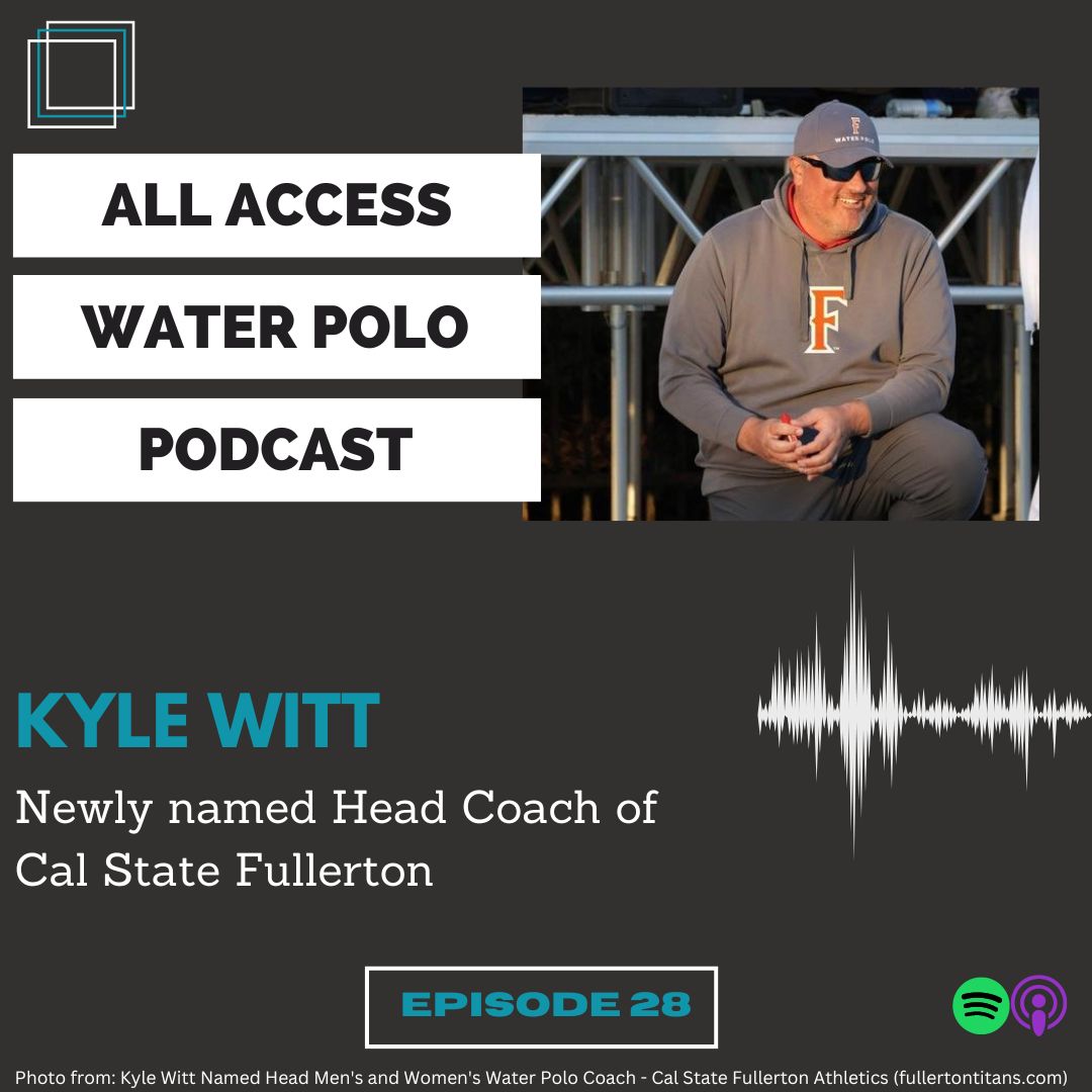 Ep.28 - Kyle Witt - Newly Named Head Coach for Cal State Fullerton