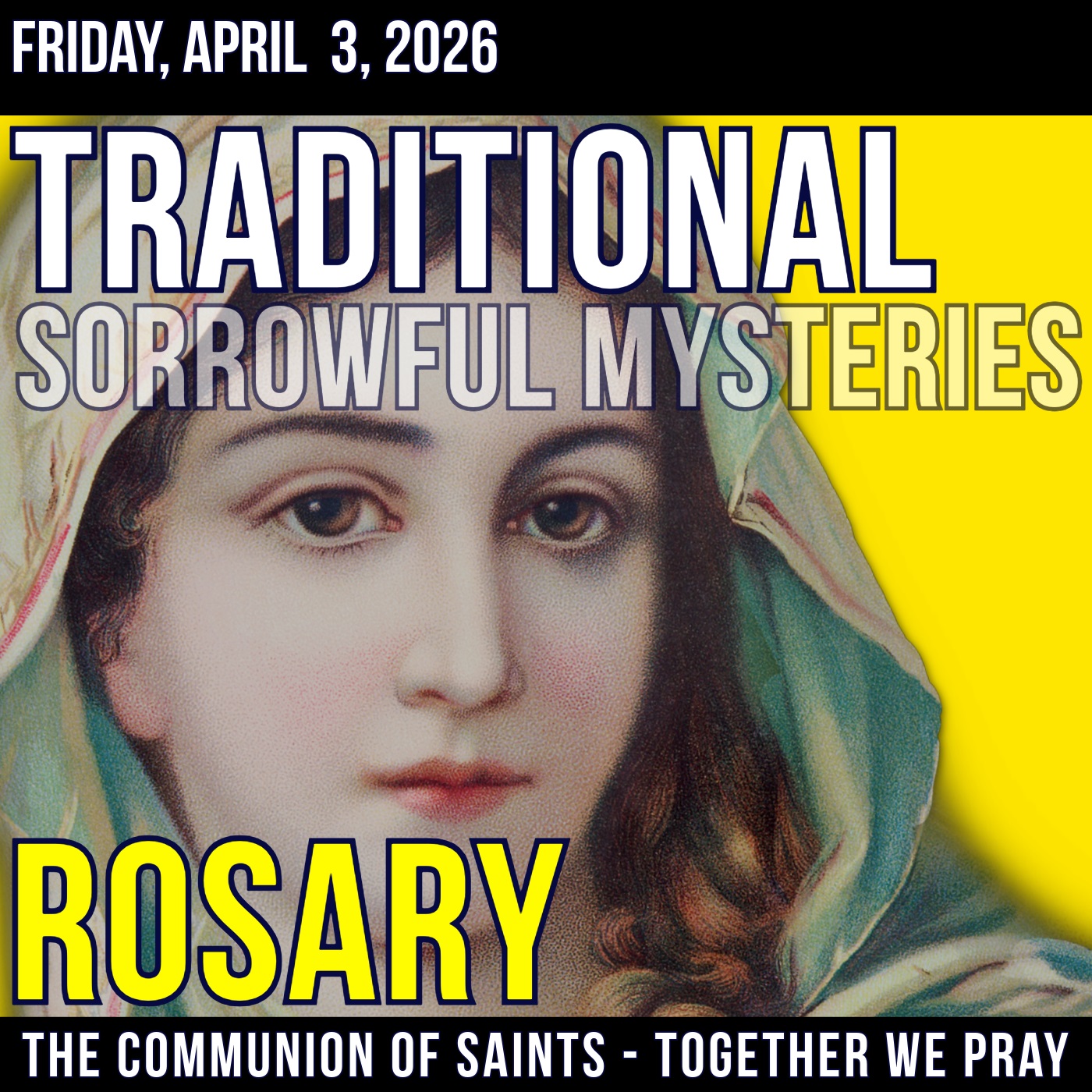 TRADITONAL ROSARY - SLOW PACED - Sorrowful Mysteries of the Rosary - Friday, April 3, 2026