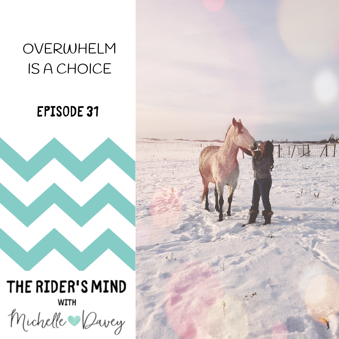 Ep. 31: Overwhelm is a Choice