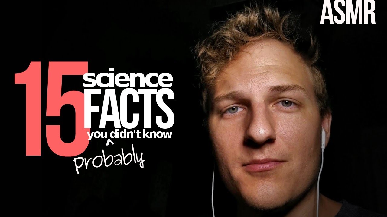 15 Science Facts You [Probably] Didn't Know | ASMR