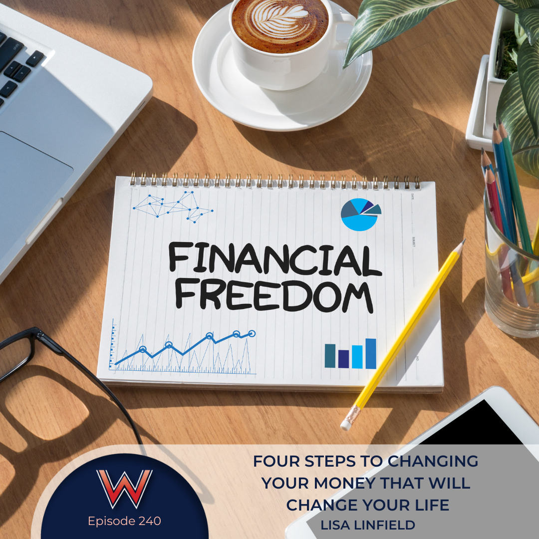 240 Four steps to changing your money that will change your life