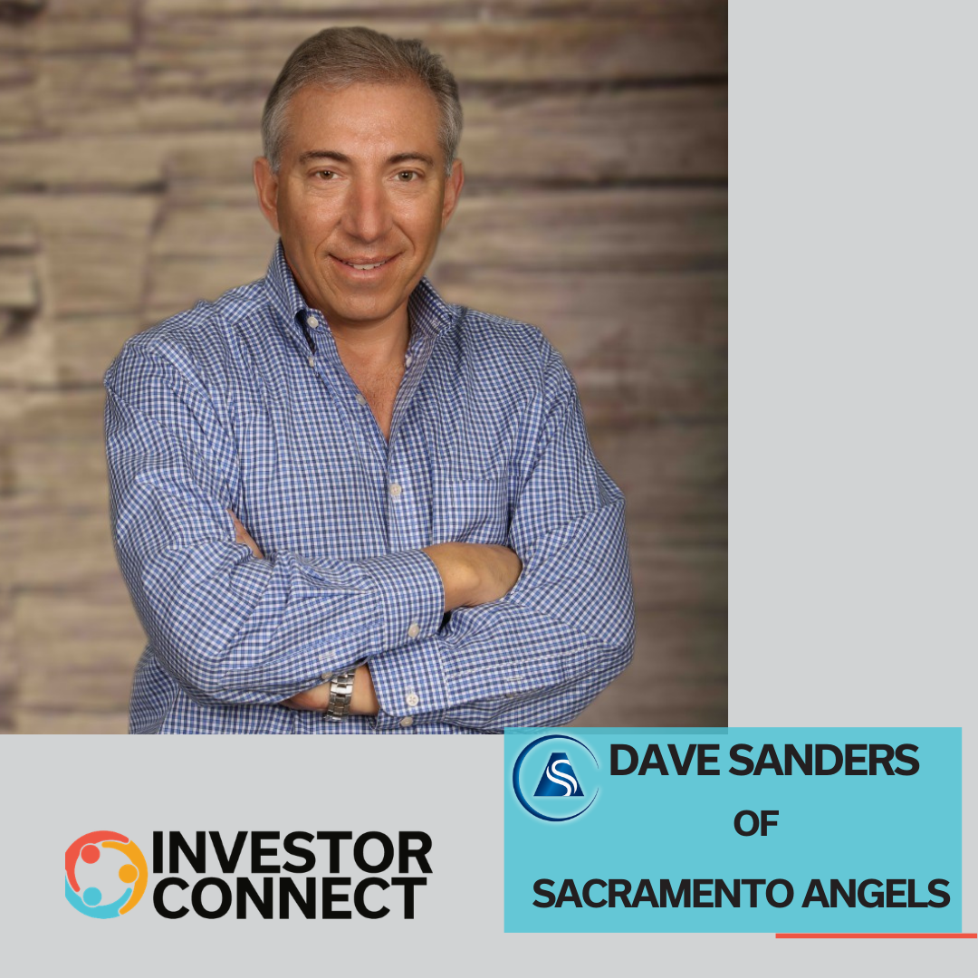 Investor Connect 866: Dave Sanders of SAC Angels on Seed Investing, Fast Decisions, and Founder Readiness