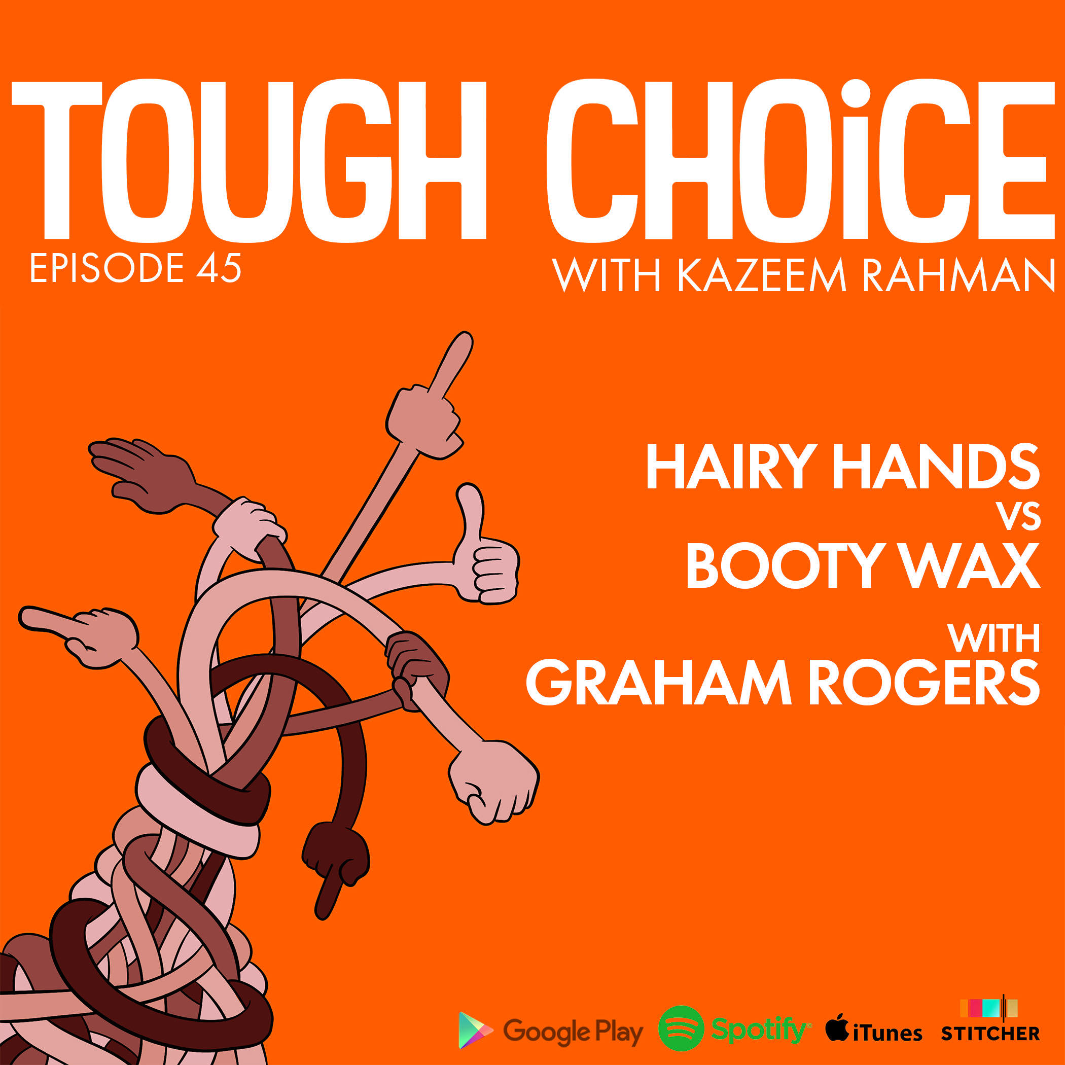 Hairy Hands vs Booty Wax with Graham Rogers