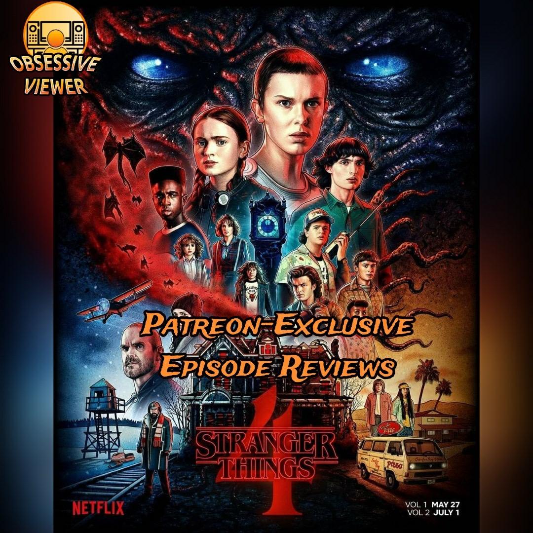 OV374 - Stranger Things 4, Vol. 1 (Patreon Reviews)