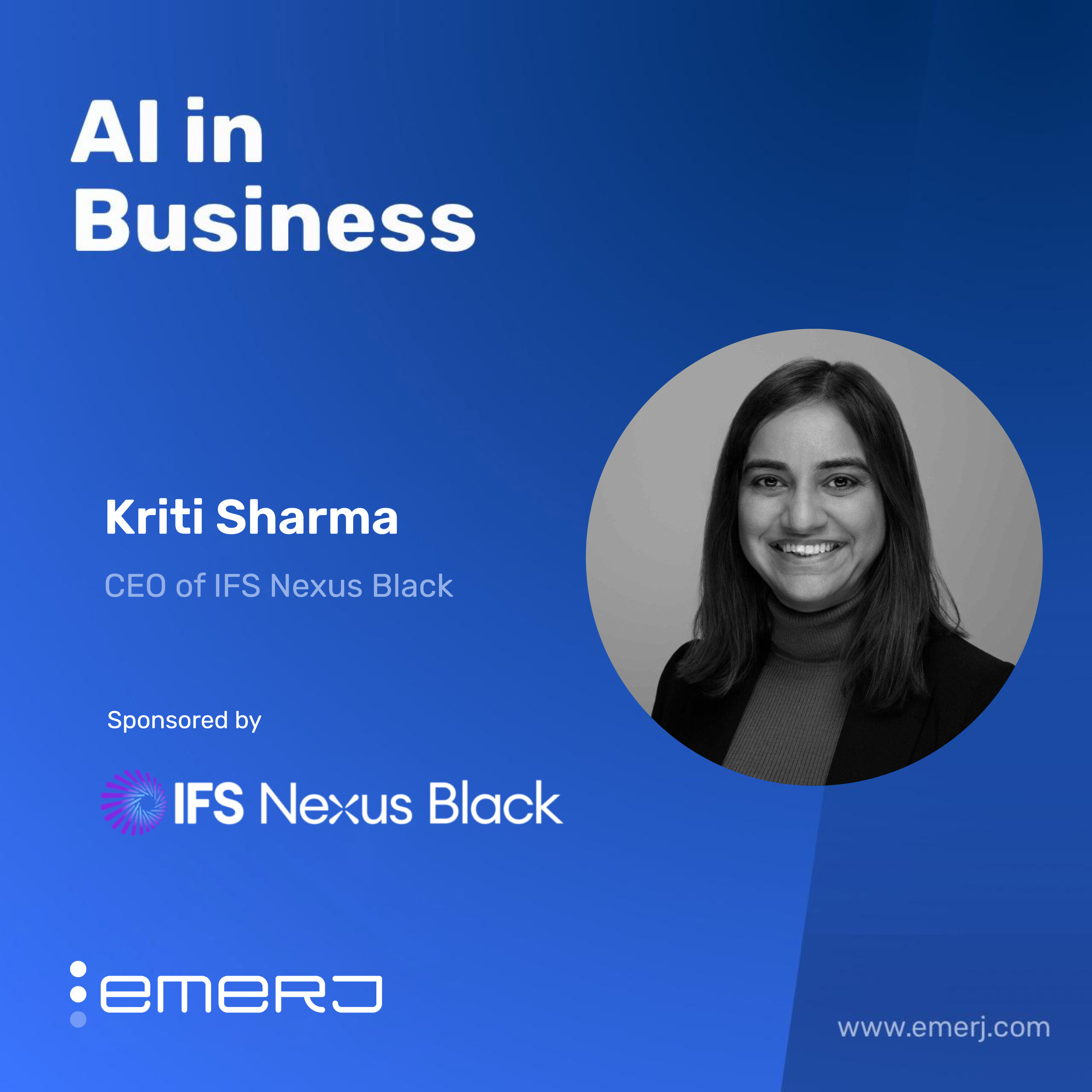Solving Hard Industrial Problems with Fast AI Deployment - with Kriti Sharma of IFS Nexus Black