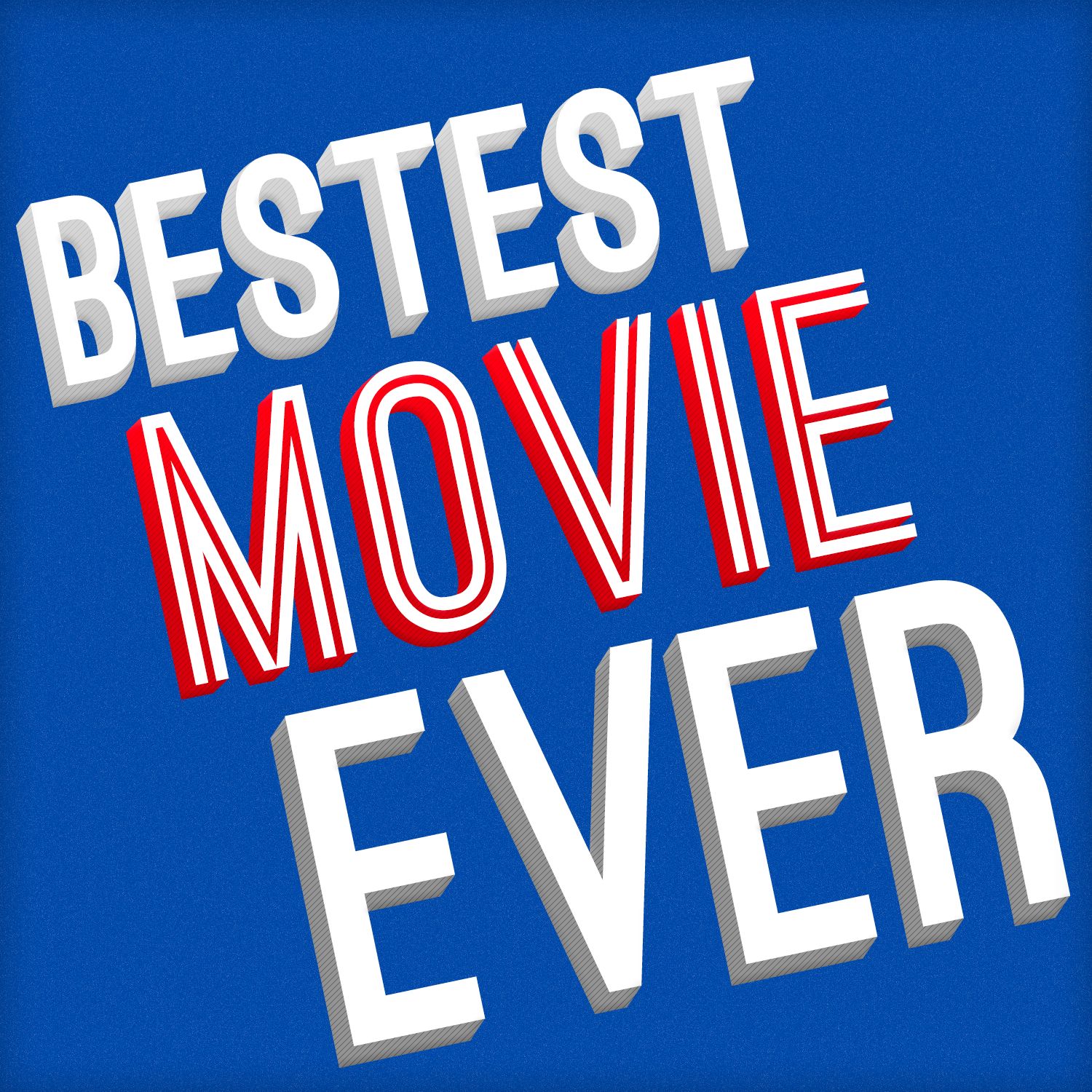 Bestest Movie Ever