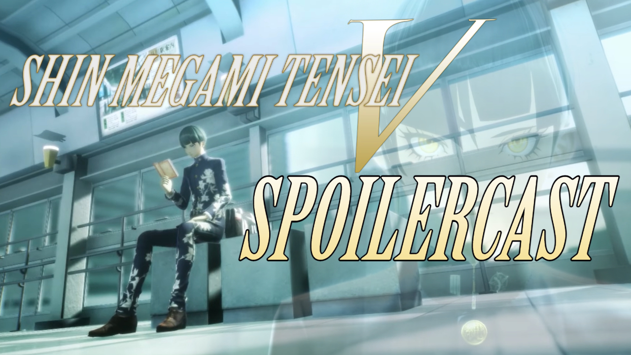 Shin Megami Tensei V Spoilercast (Feat. Macca & Leana Hafer) - SMTN Link 248