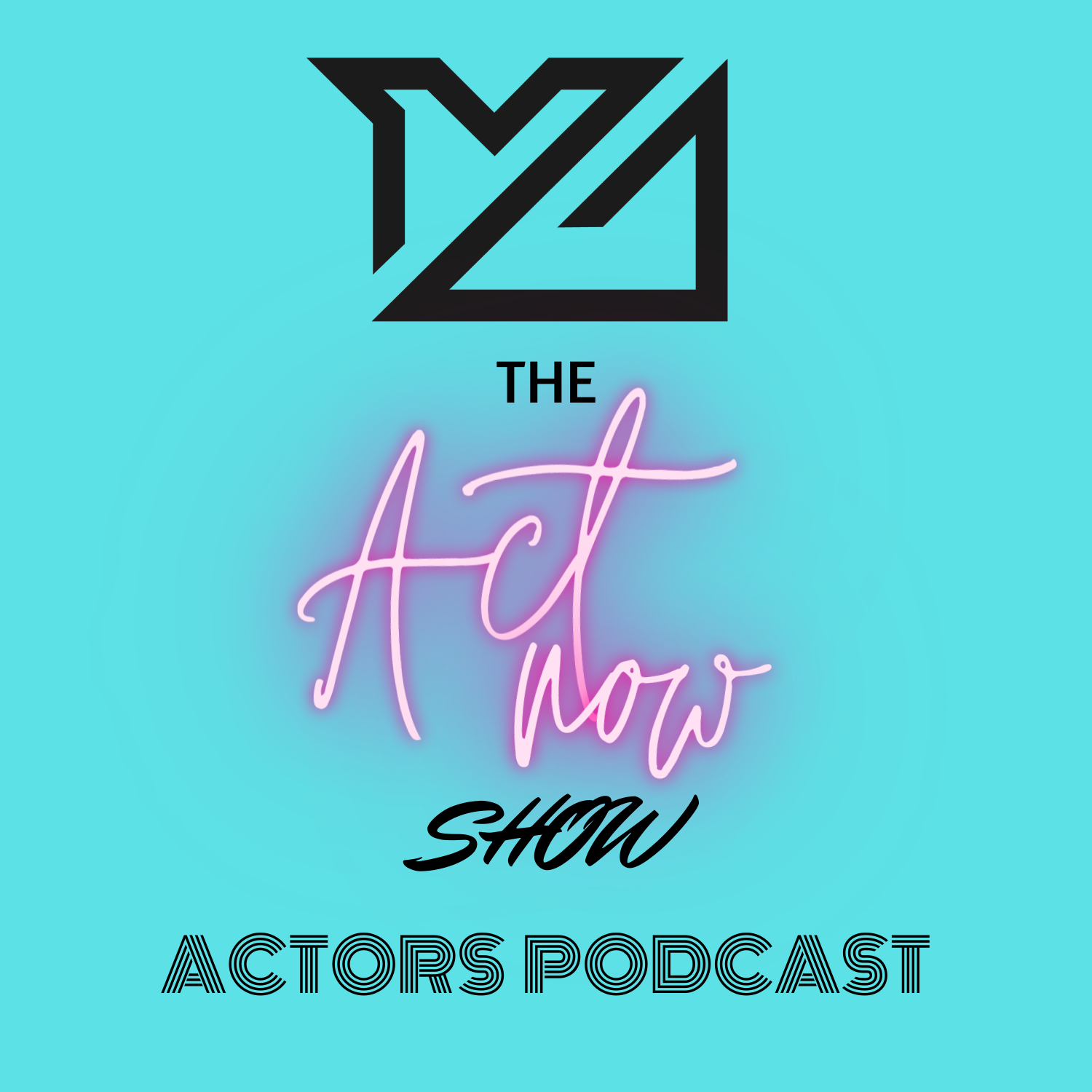 THE ACT NOW SHOW - Tech for Actors: Mastering the Tools and Technologies for Acting Success
