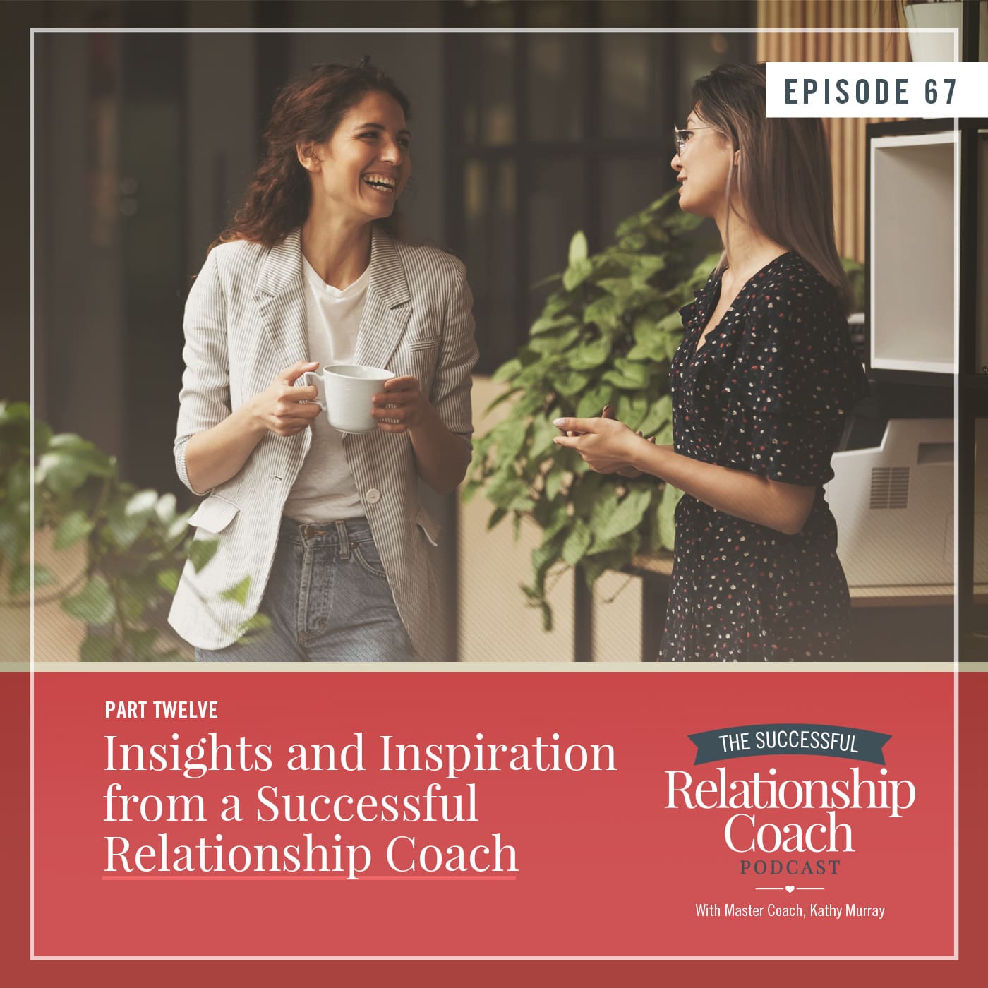 The Successful Relationship Coach Podcast
