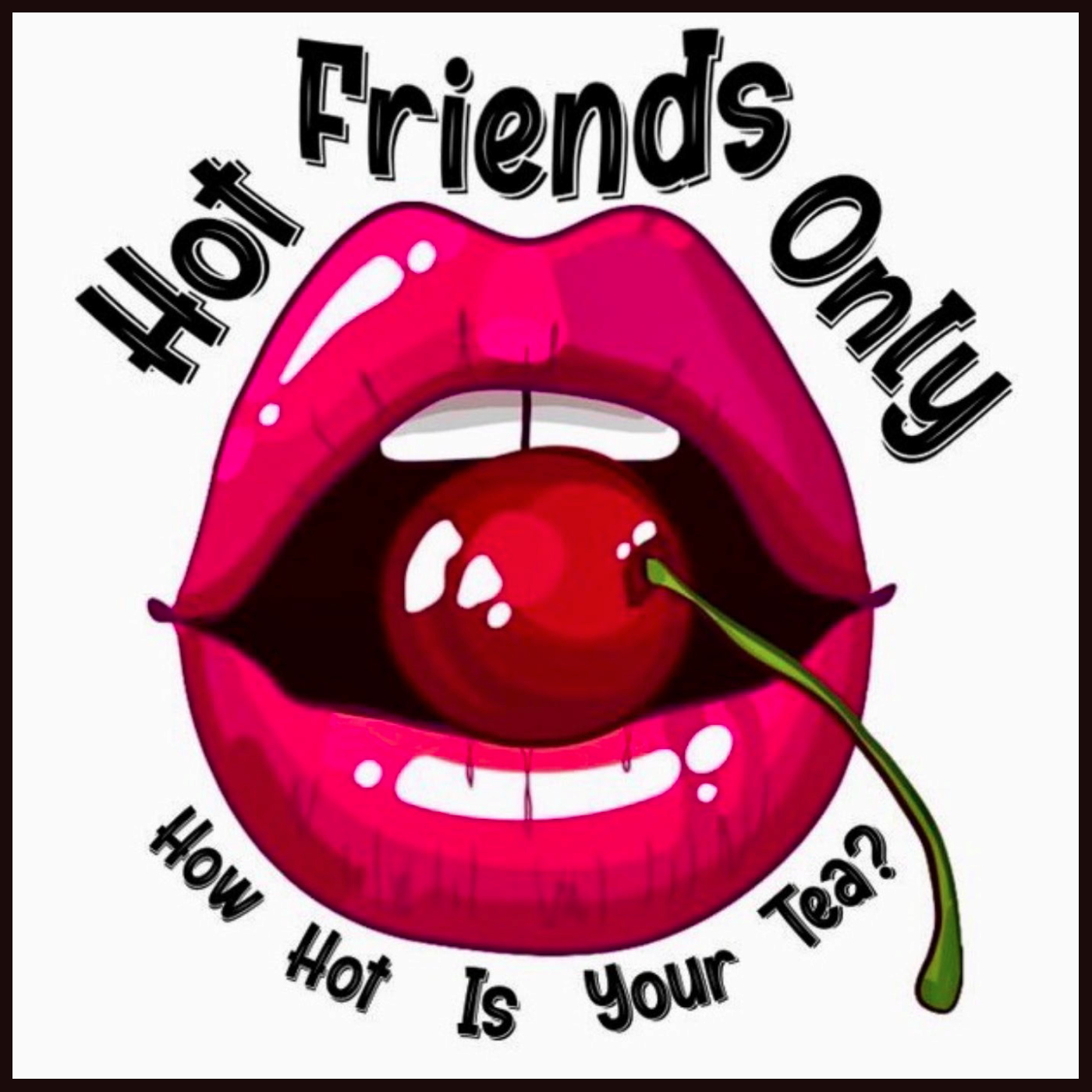 Hot Friends Only