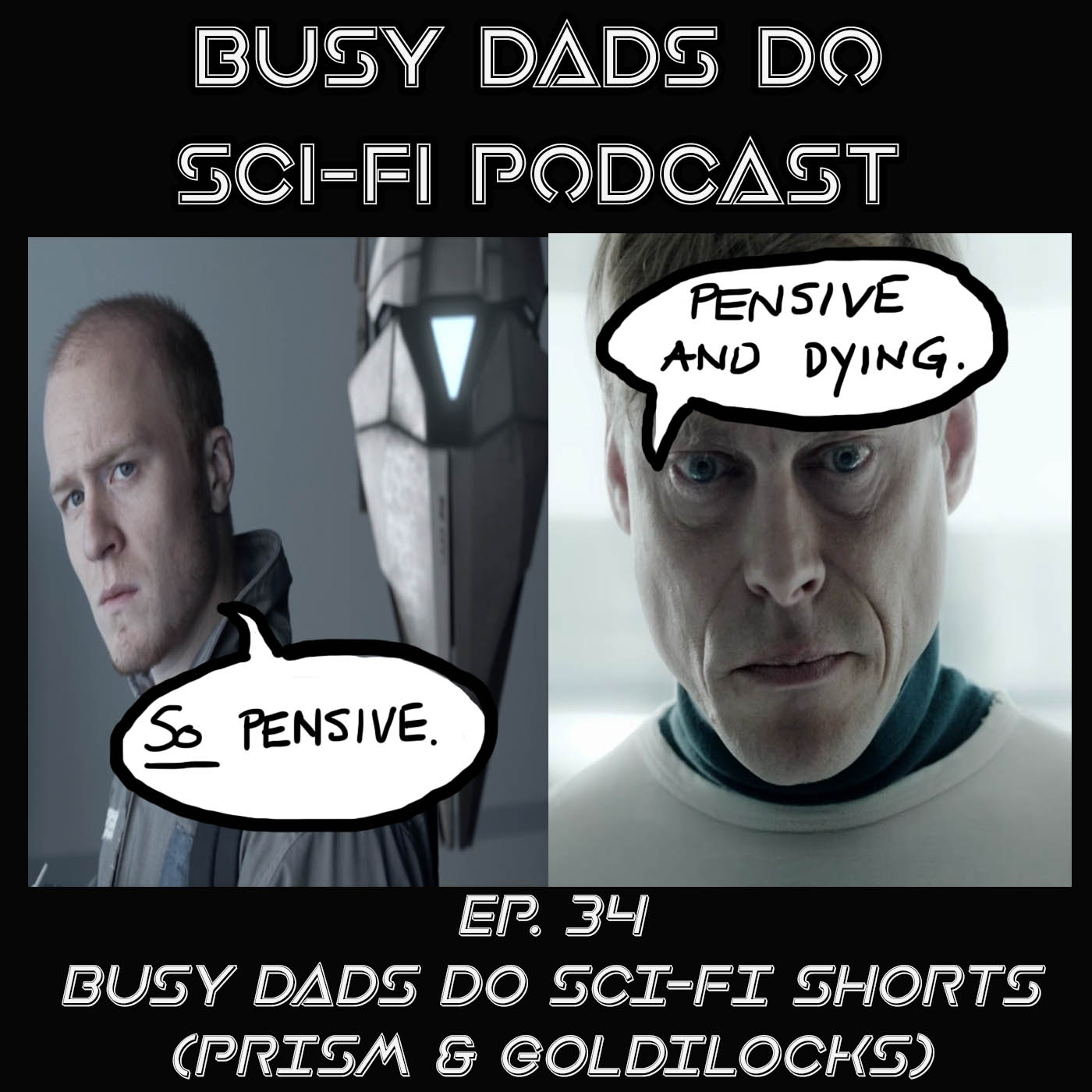 EPISODE 34:  Busy Dads Do Sci-Fi Shorts (Prism & Goldilocks)