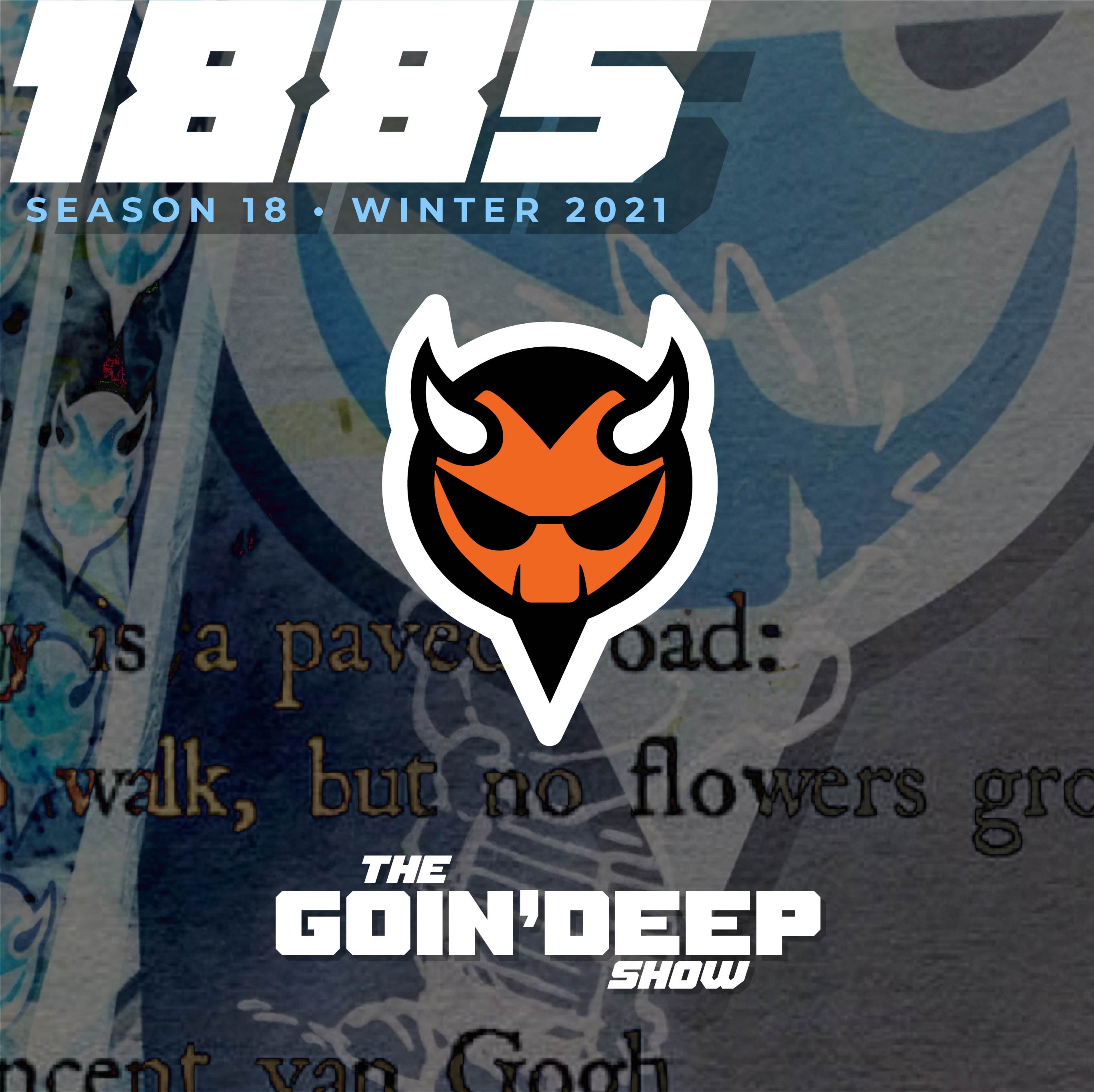 Goin’ Deep Show 1885: Good job Gobbler