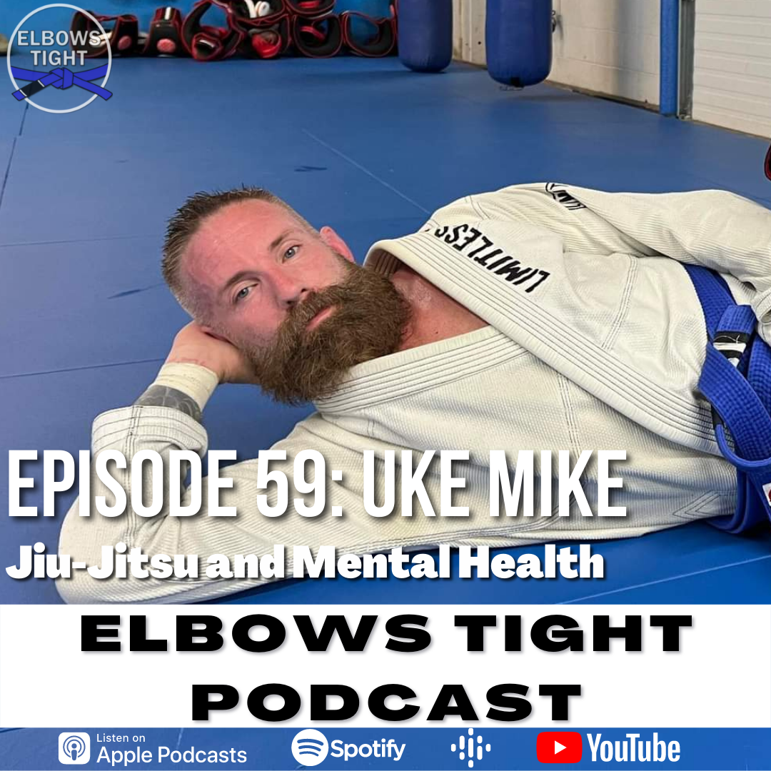 Elbows Tight Podcast: The Beginners Journey Through Jiu-Jitsu