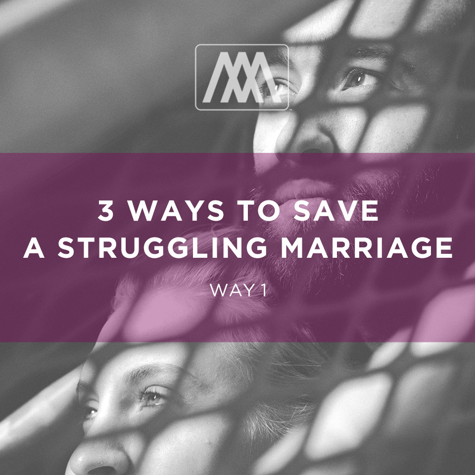 cover of episode 3 Ways to Save a Struggling Marriage: Way 1 | Ep. 44