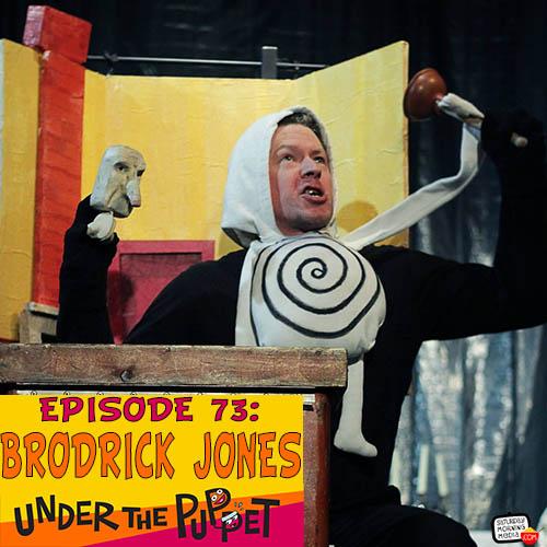 73 - Brodrick Jones (Jigsaw, UBU FAUST, War Sheep) - Under The Puppet