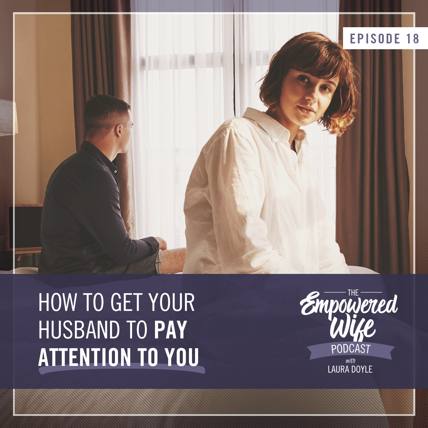 How To Get Your Husband To Pay Attention To You