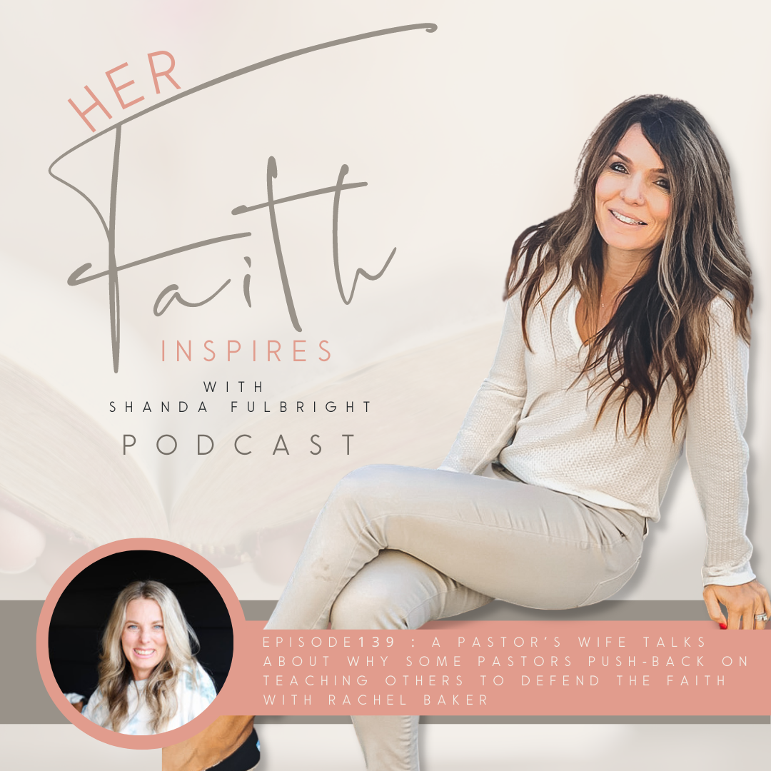A pastor's wife talks about why some pastors push back on teaching others to defend the faith with Rachel Baker