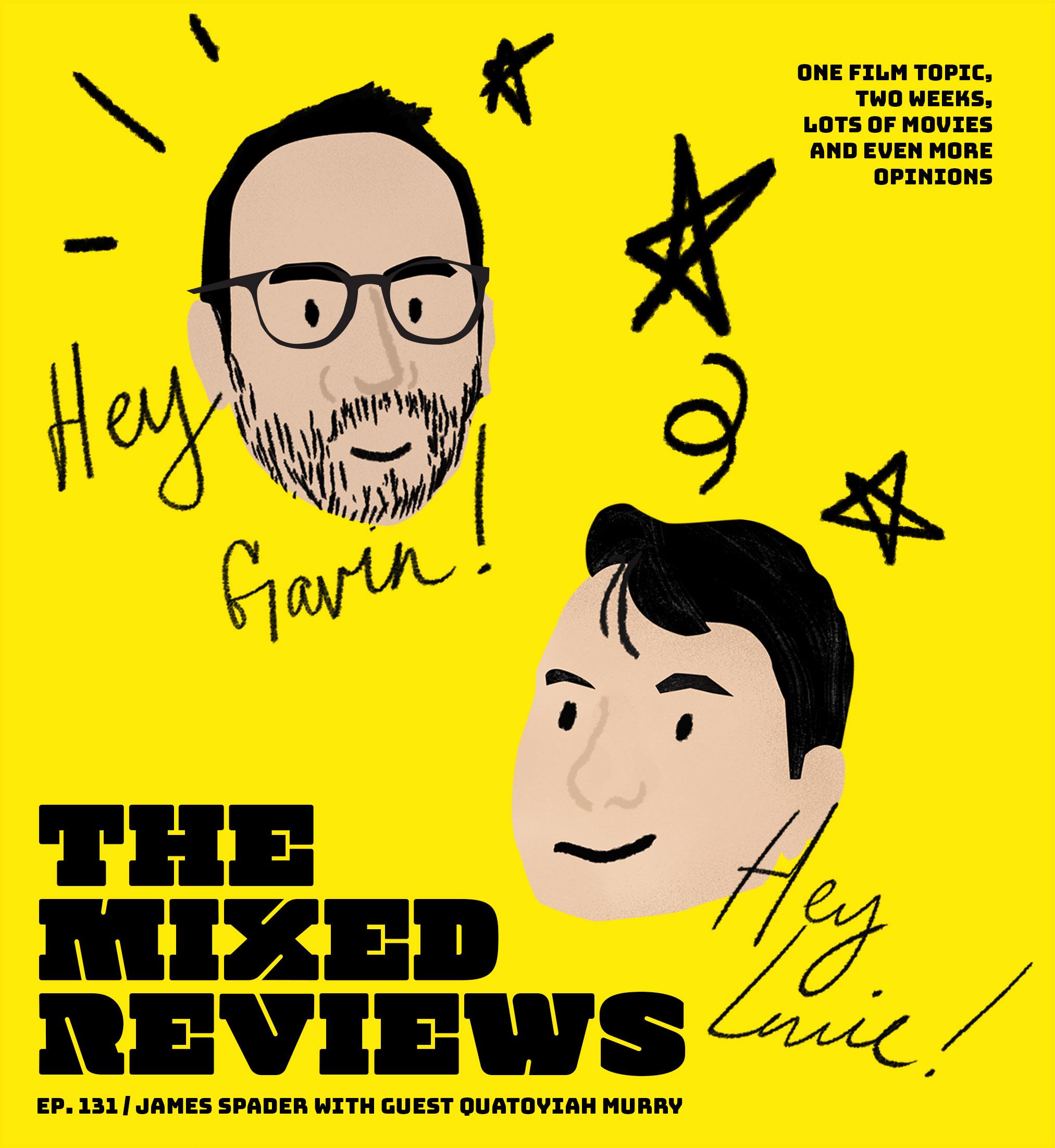 131 - James Spader (with guest Quatoyiah Murry)