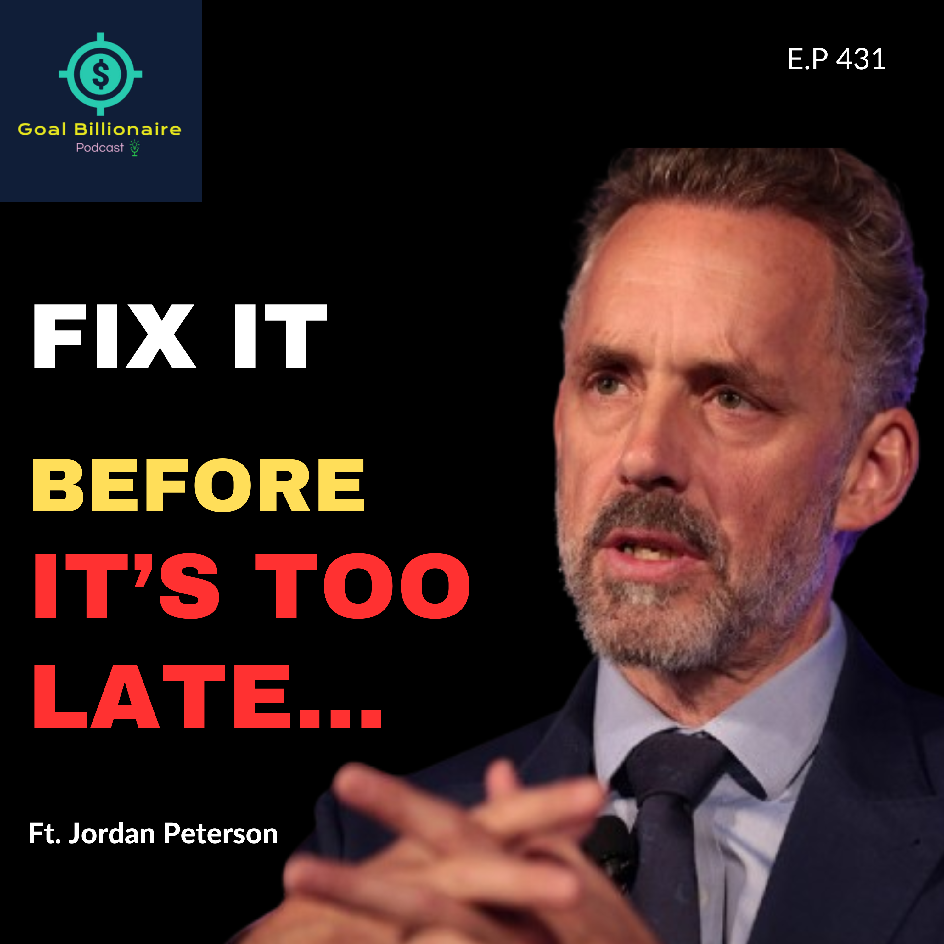 cover of episode Unless You ASK, Nothing Will Come, Listen now!! Jordan Peterson | Goal Billionaire Podcast