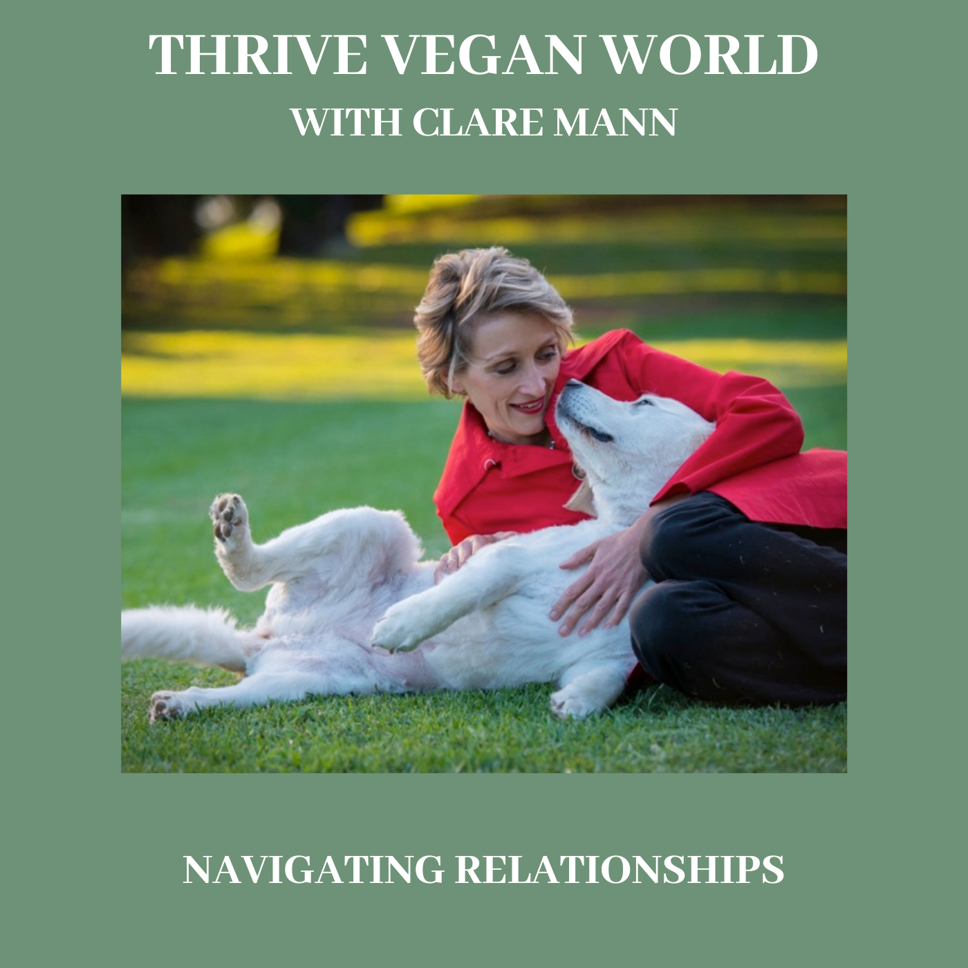 With Clare Mann - NAVIGATING RELATIONSHIPS - Episode 22