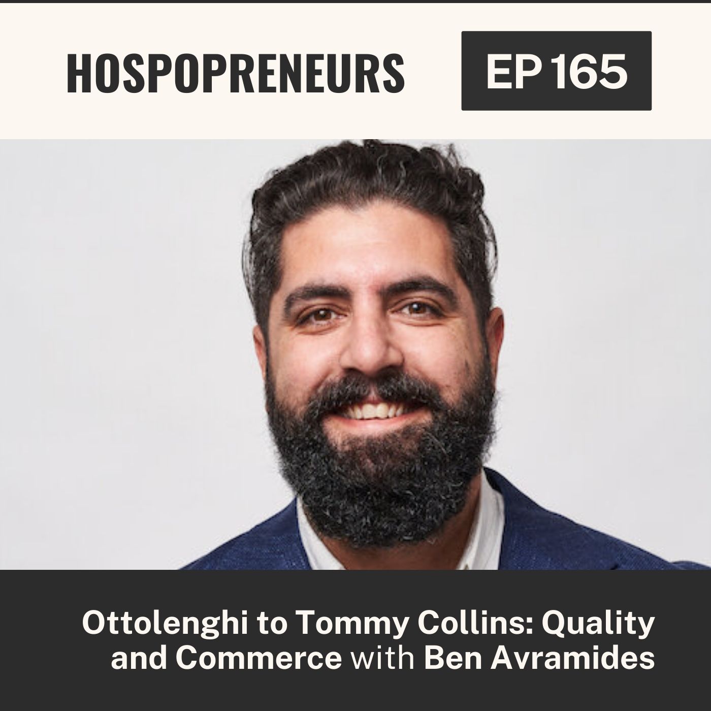 165: Ottolenghi to Tommy Collins - Quality and Commerce with Ben Avramides 165: Ottolenghi to Tommy Collins - Quality and Commerce with Ben Avramides
