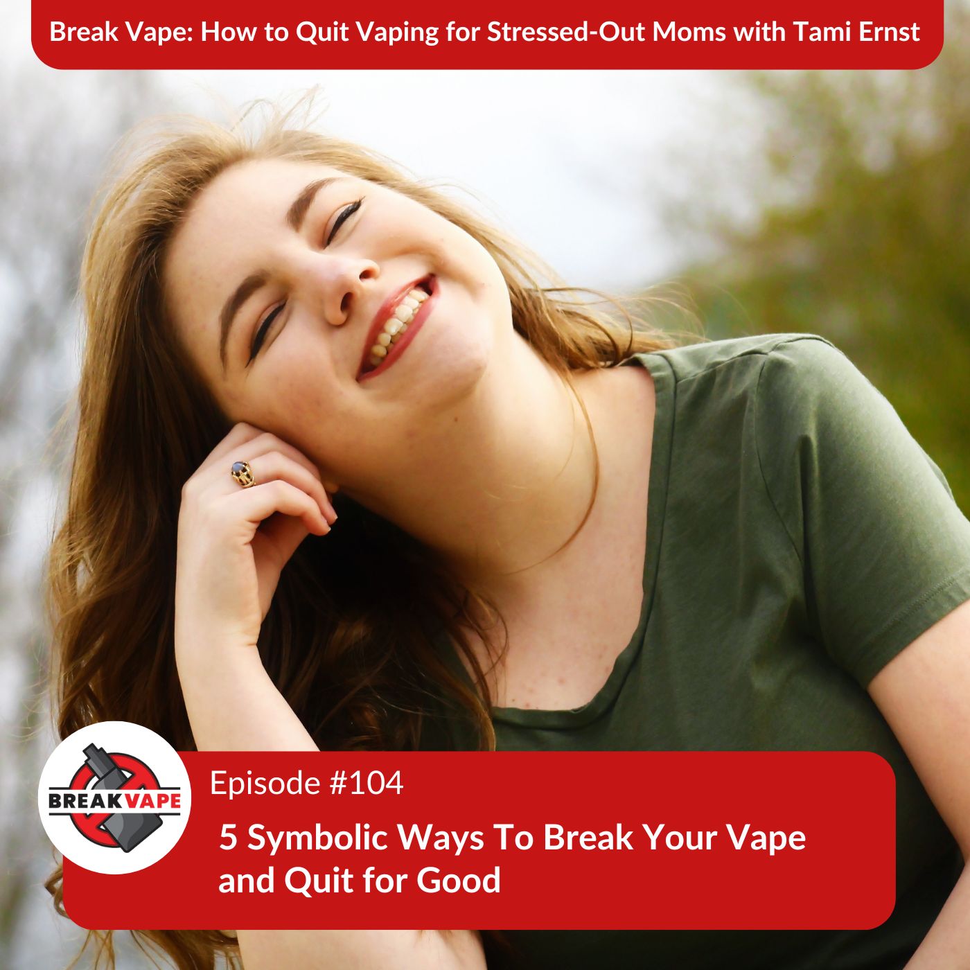 cover of episode 104. 5 Symbolic Ways To Break Your Vape and Quit for Good