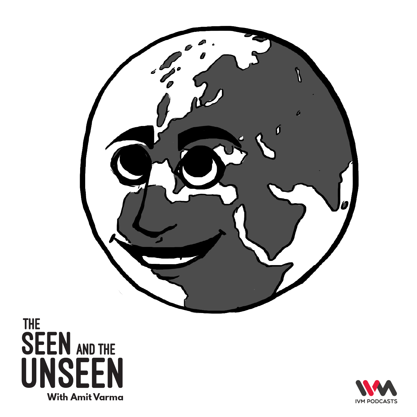 The Seen and the Unseen - hosted by Amit Varma